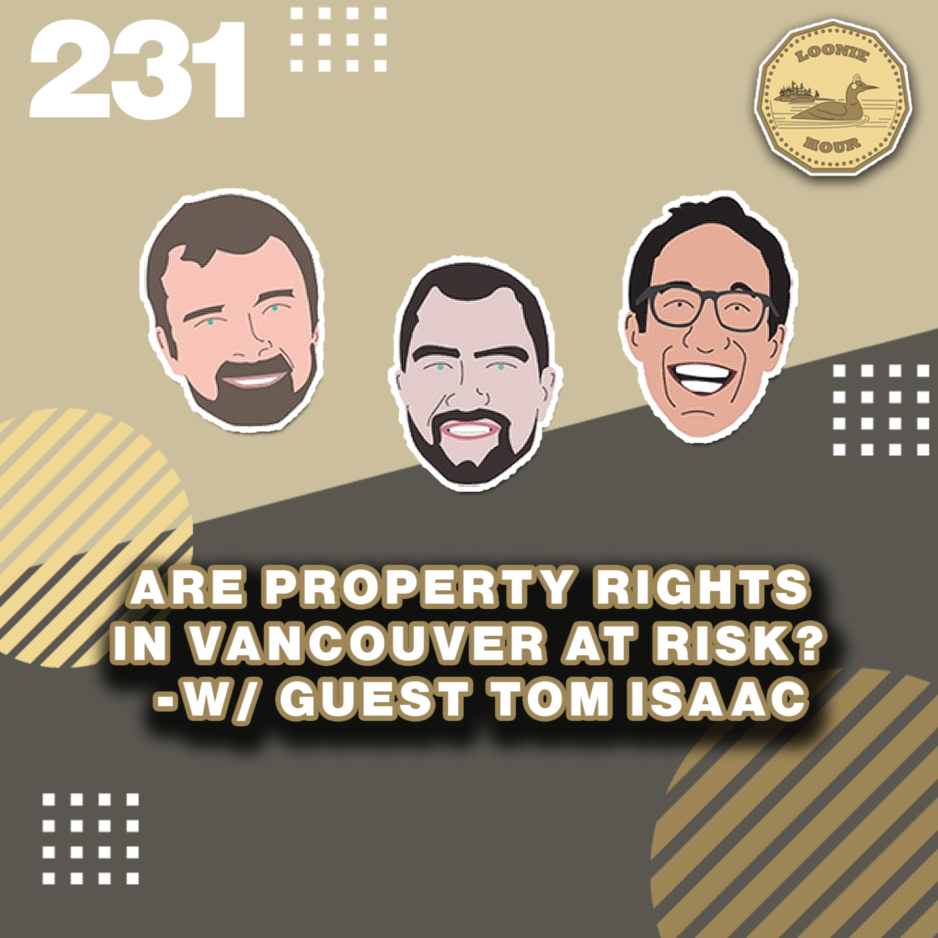 Are Property Rights in Vancouver at Risk? - w/ guest Tom Isaac