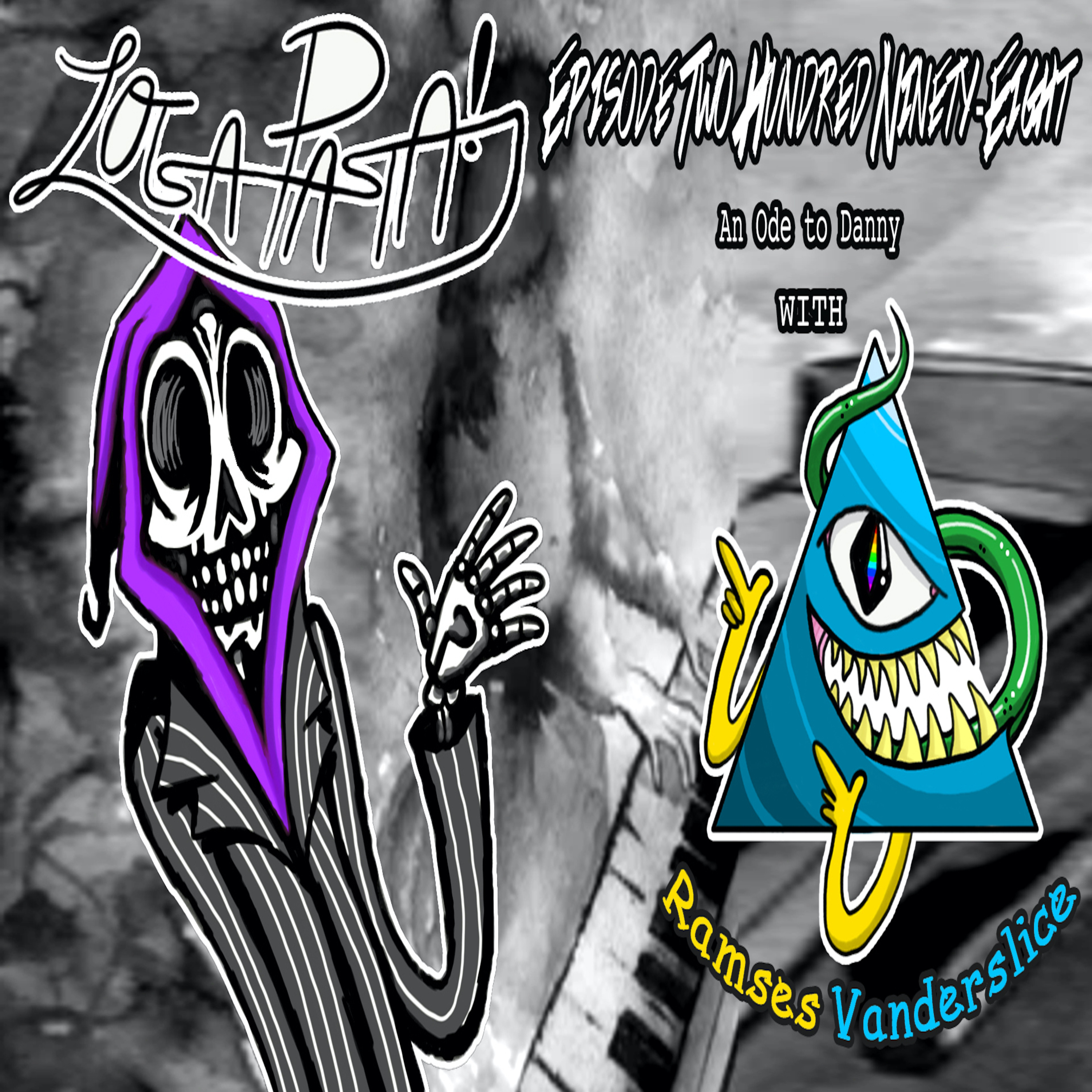 Episode Two Hundred Ninety-Eight: An Ode to Danny