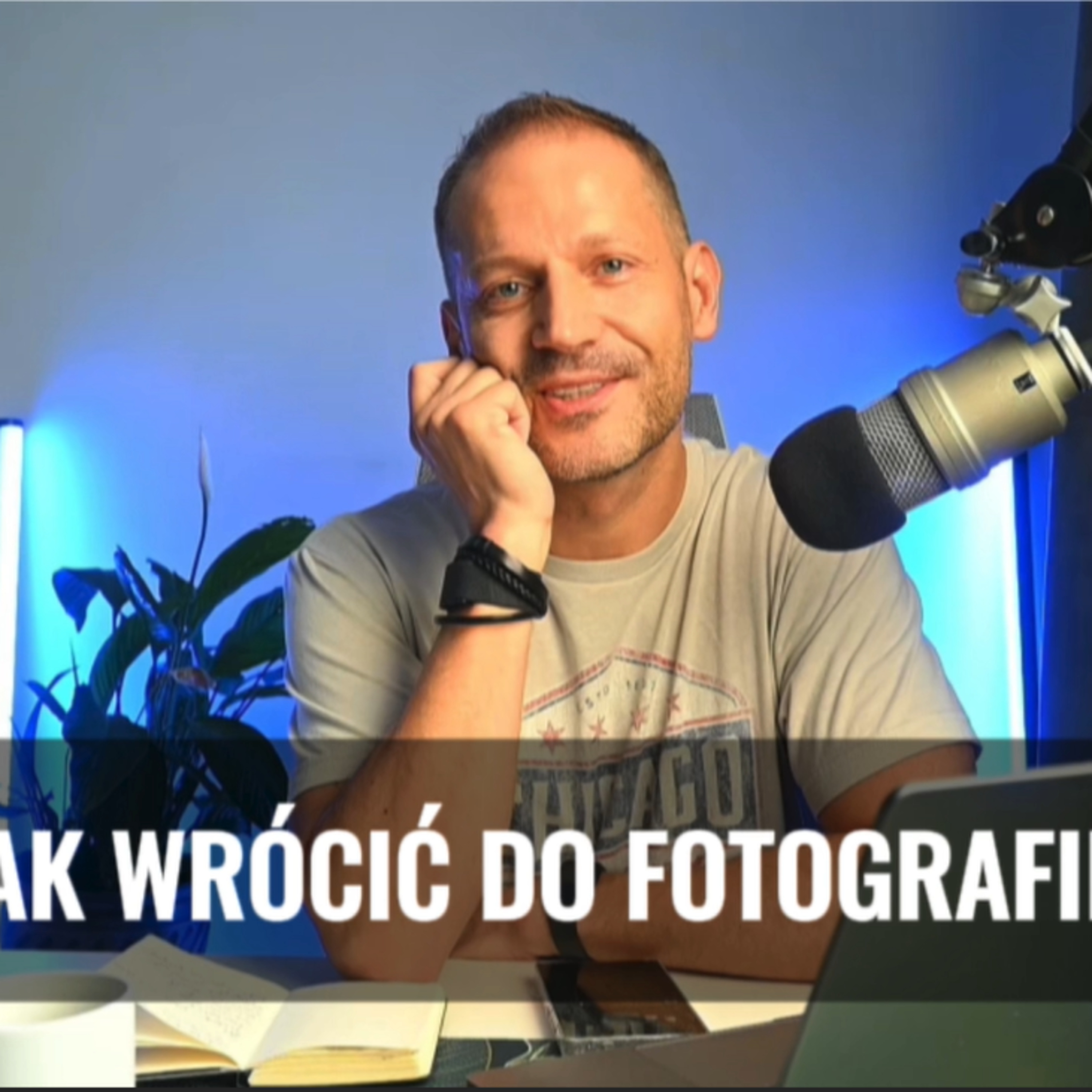 Jak wrócić do fotografii po przerwie? Fotokawka #407