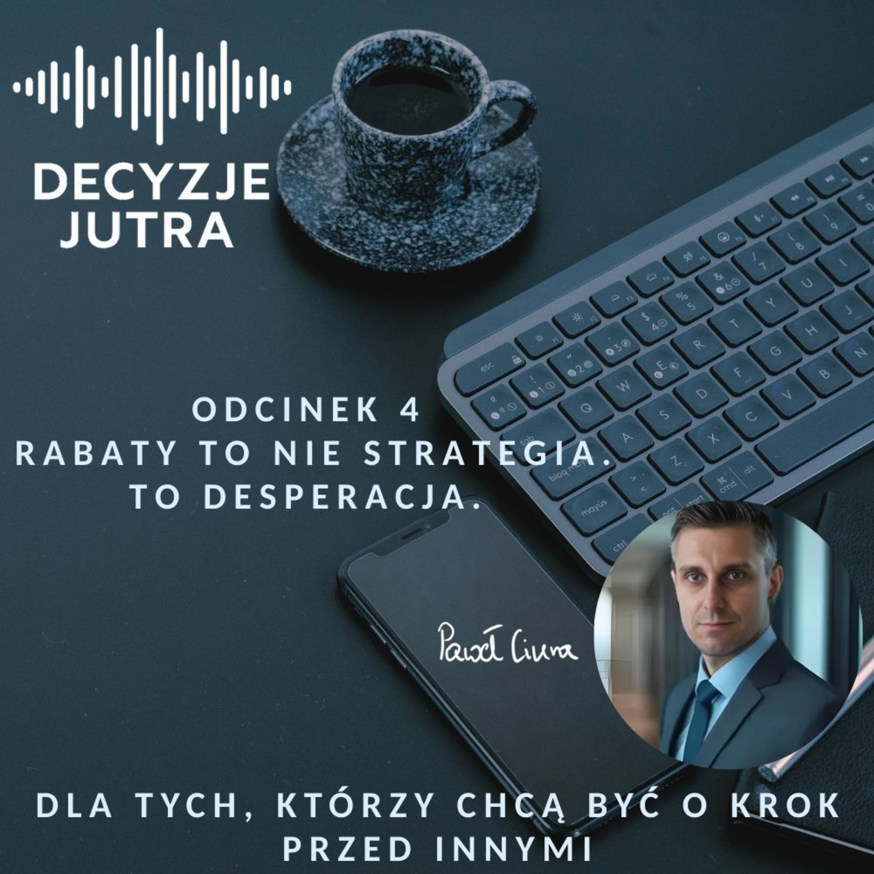 Odcinek 4 - Rabaty to nie strategia. To desperacja. episode artwork