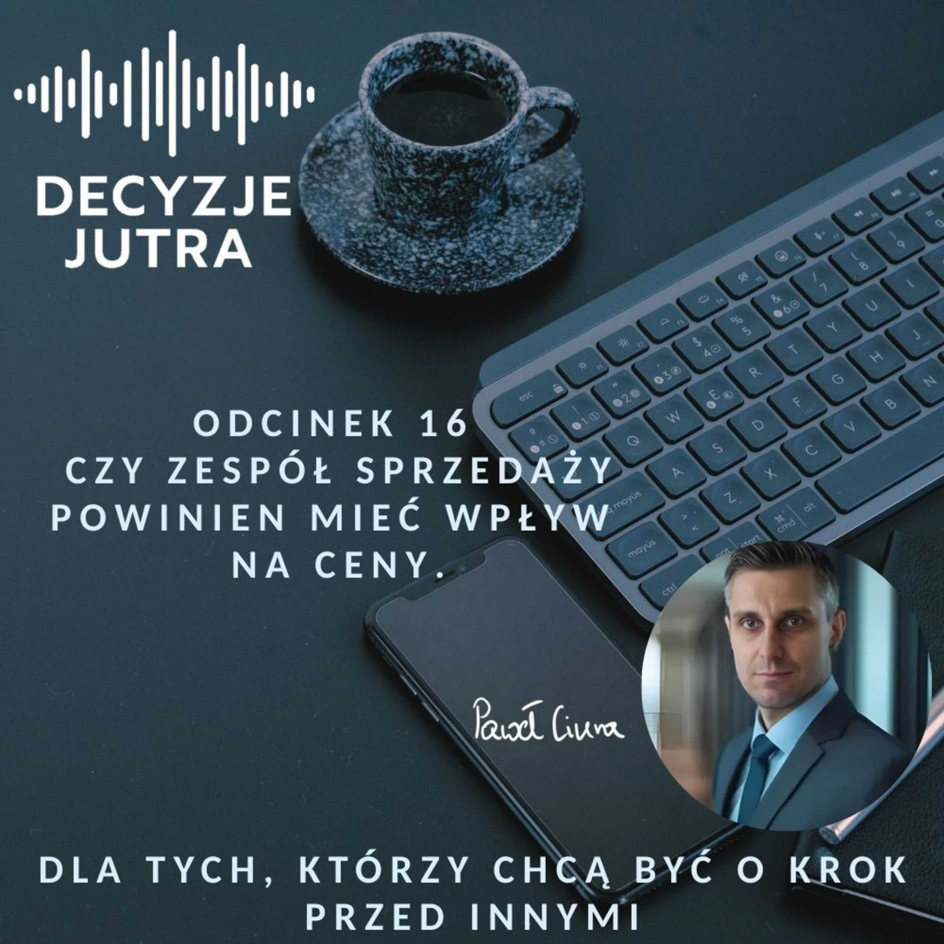 Odcinek 16 - Czy zespół sprzedaży powinien mieć wpływ na ceny. episode artwork