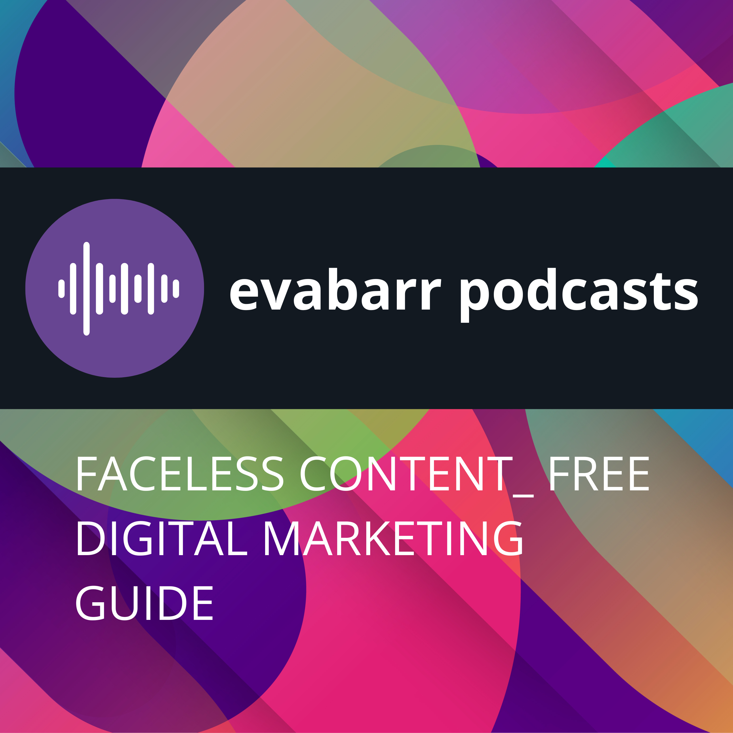 Faceless Content_ Free Digital Marketing Guide episode artwork