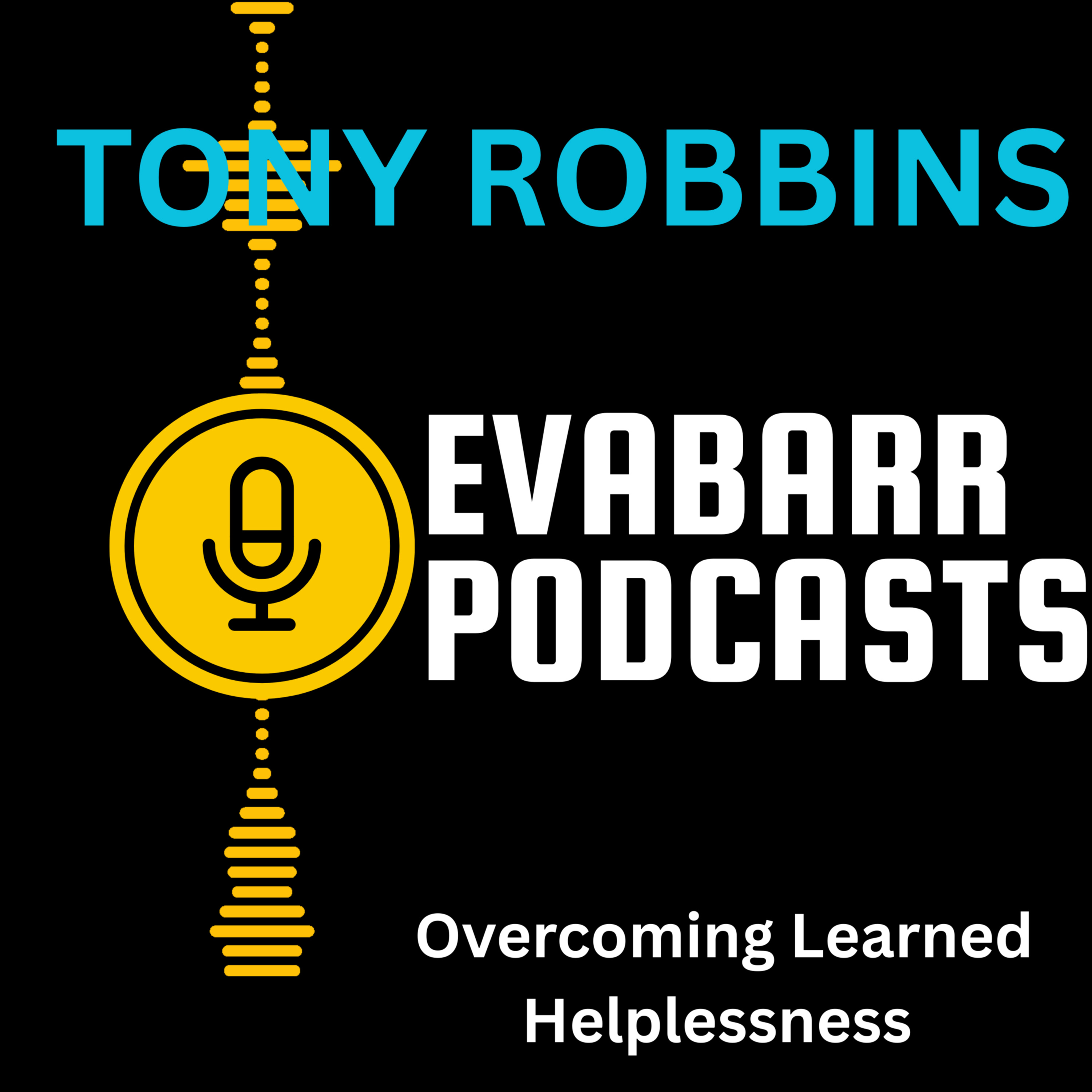Tony Robbins on Overcoming Learned Helplessness episode artwork