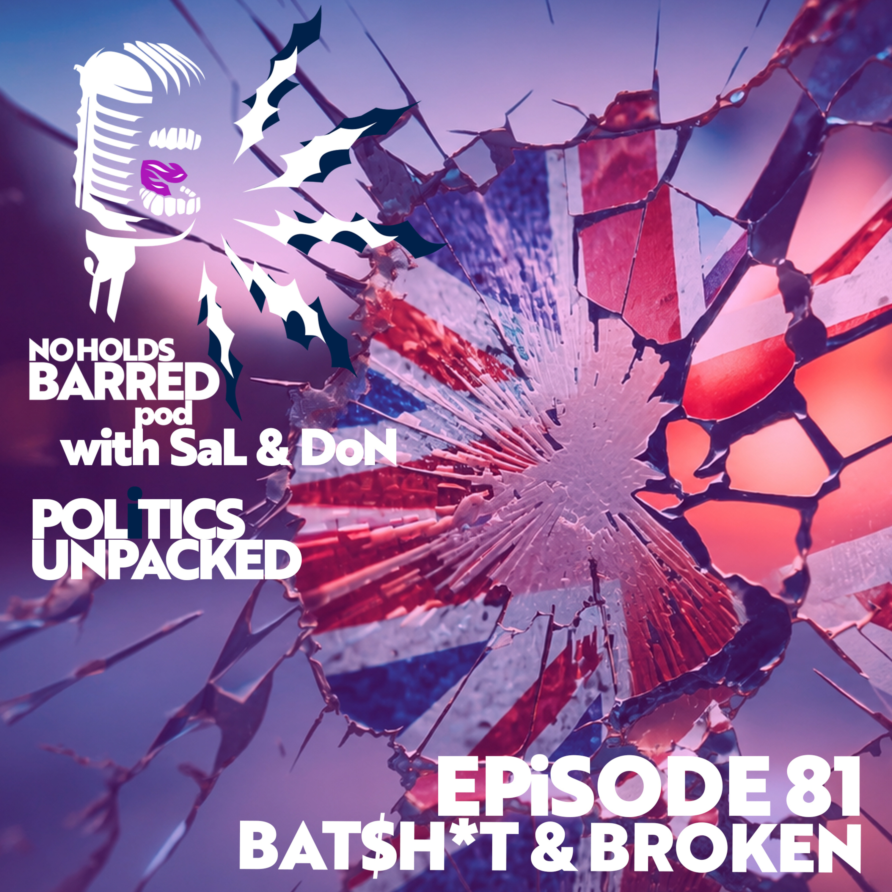 EP 81 – BAT$H*T AND BROKEN — Farage flounders. HS2 insanity. Reform vetting disaster. Far-right failures everywhere episode artwork