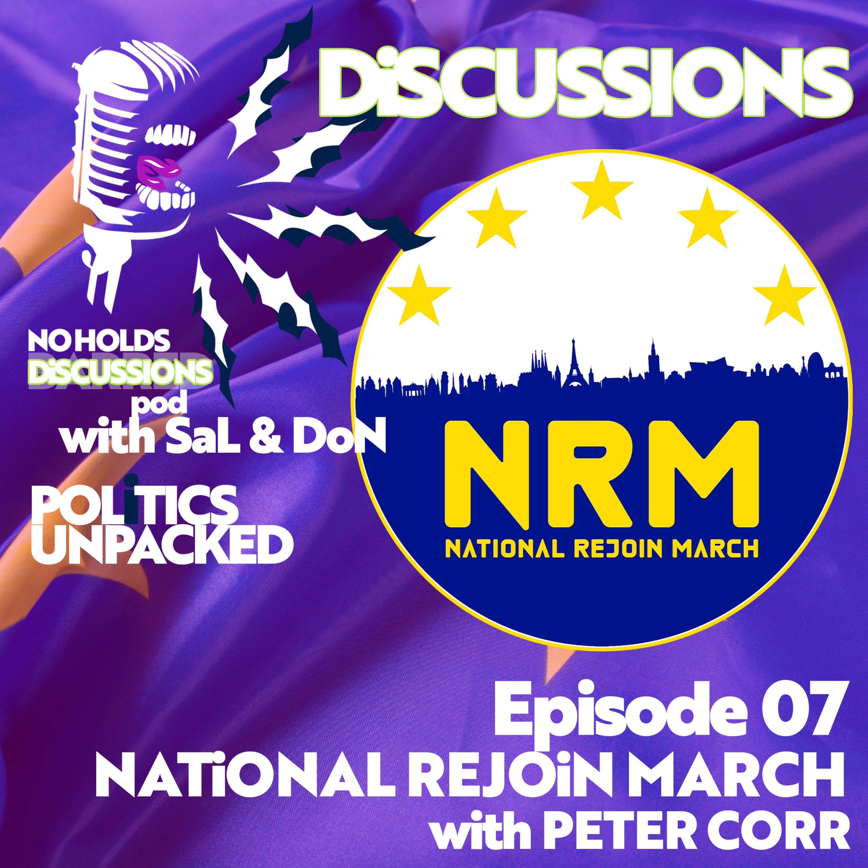 EP 07 — DISCUSSIONS with Peter Corr — National Rejoin March episode artwork