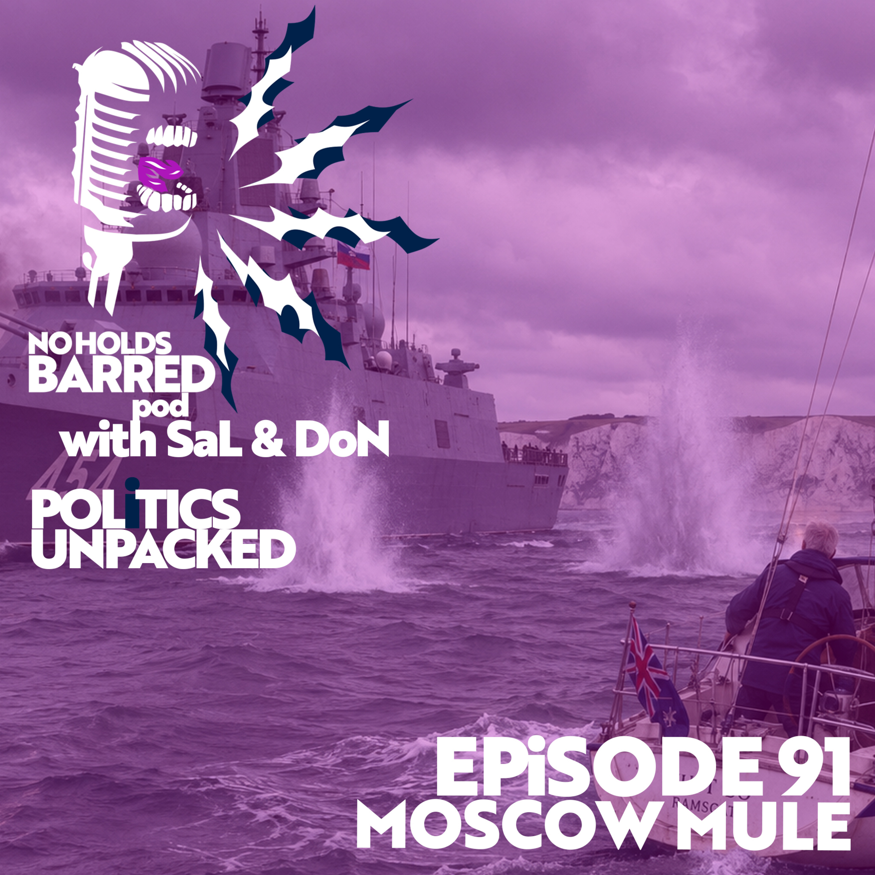 EP 91 – MOSCOW MULE | Russia, Andy Burnham, Starmer Assassination Attempt & Palestine Action episode artwork