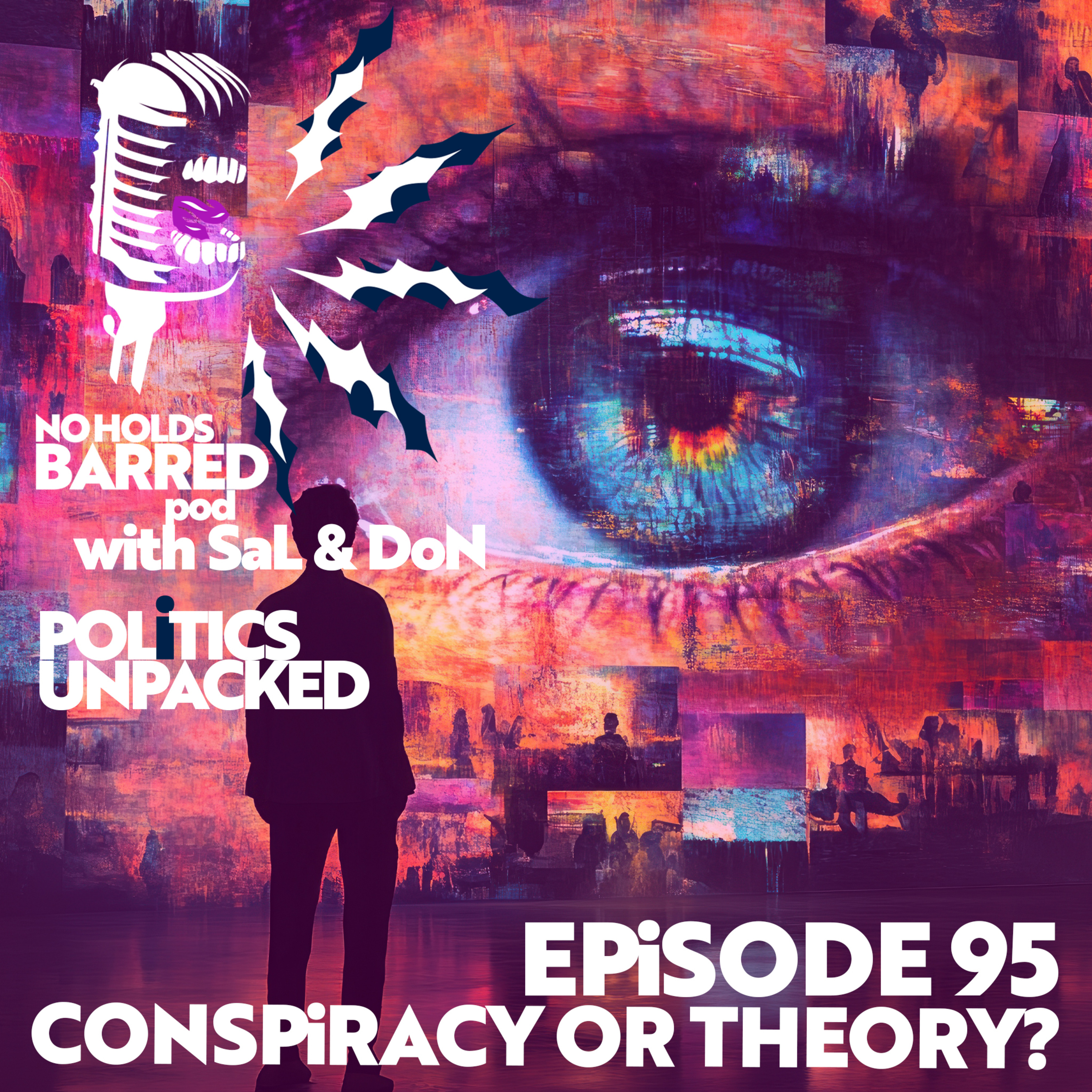 EP 95 – CONSPIRACY or THEORY | MKUltra, Burnham issue. Reform continues to tank episode artwork