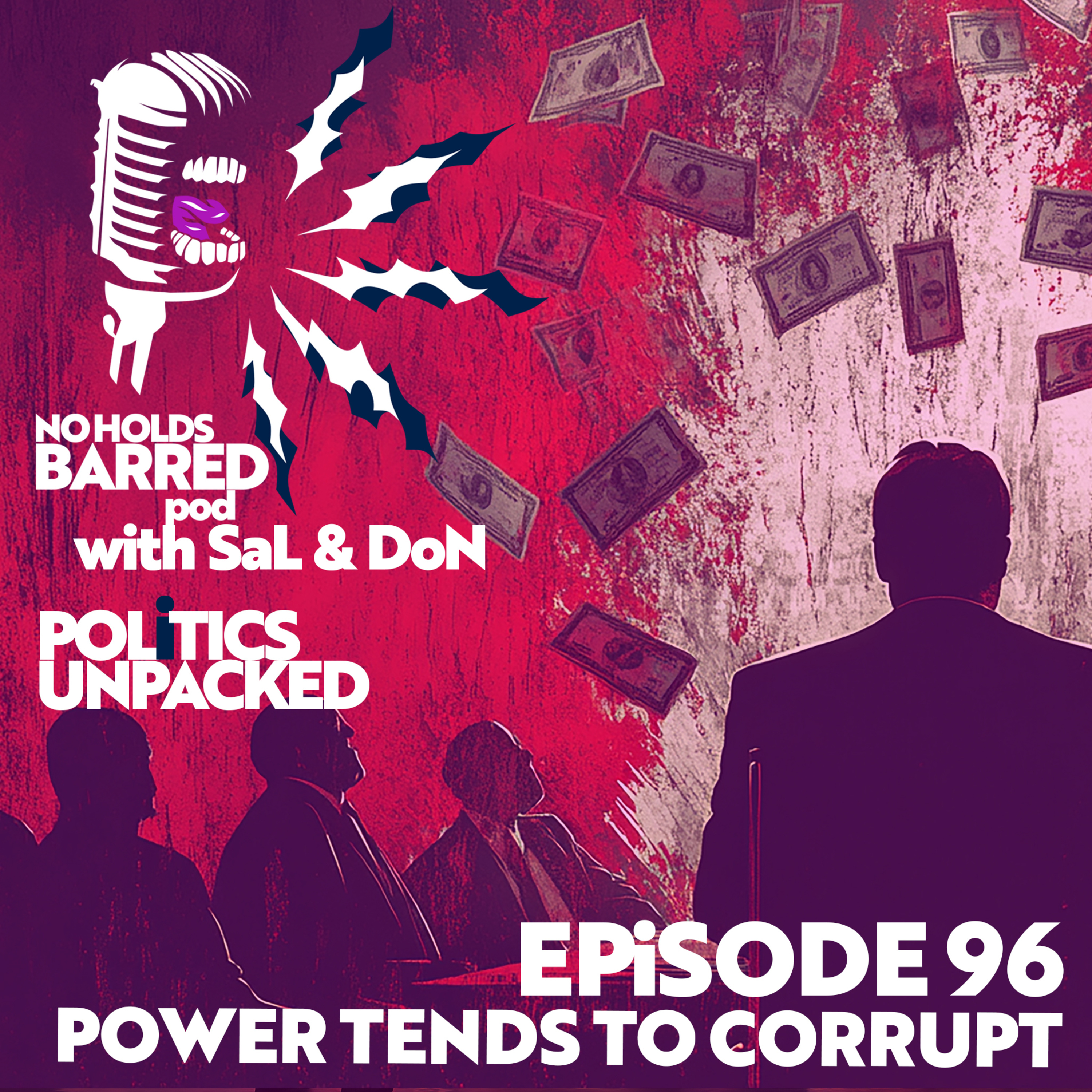EP 96 – POWER TENDS TO CORRUPT | Trump Ruins the World Cup. Farage's Annus Horibbilis. More Government Overreach. episode artwork
