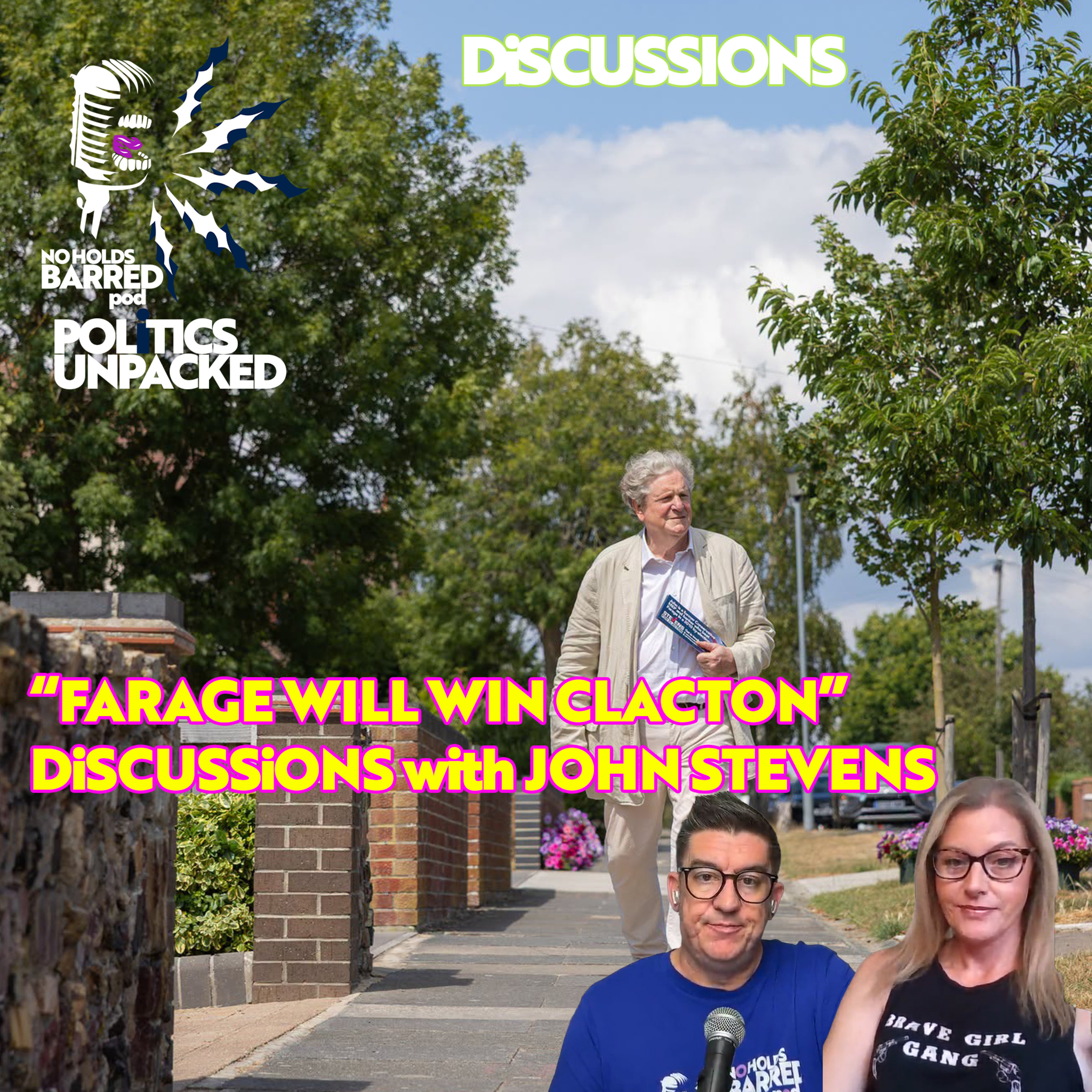 “Farage will win Clacton” — DISCUSSIONS with John Stevens | EP 12 episode artwork