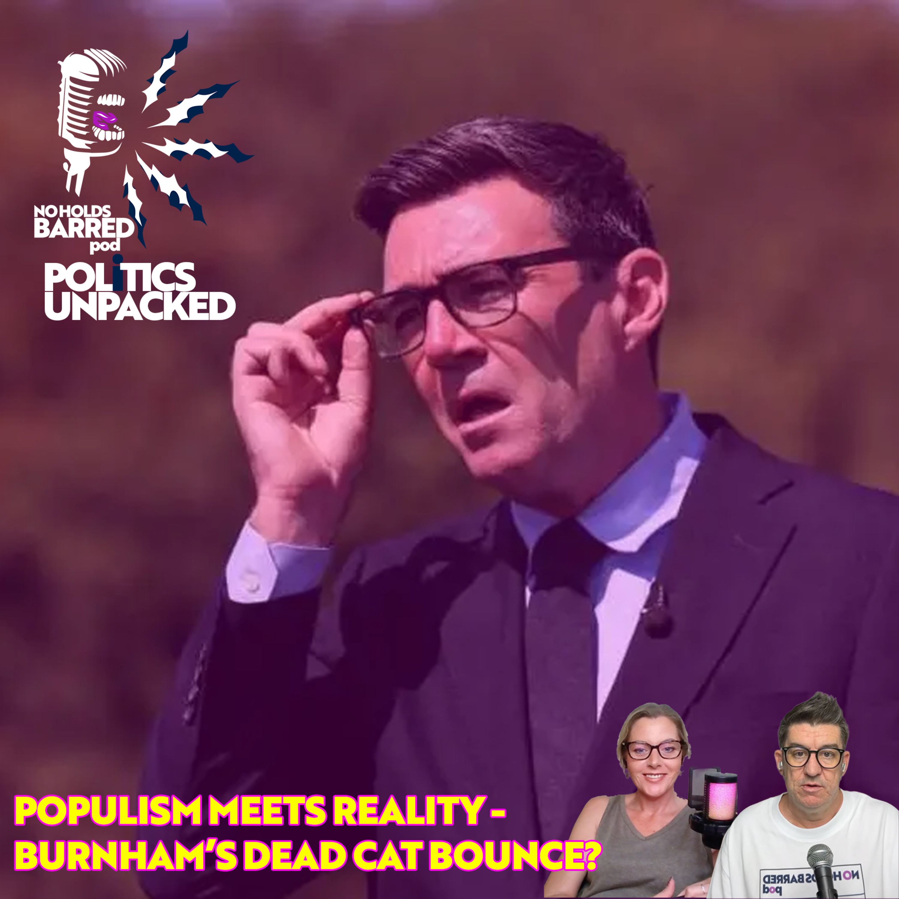 POPULISM MEETS REALITY — BURNHAM’S DEAD CAT BOUNCE? | PC Andrew Harper. Reform’s Continuing Circus. Data Centres. | EP 102 episode artwork