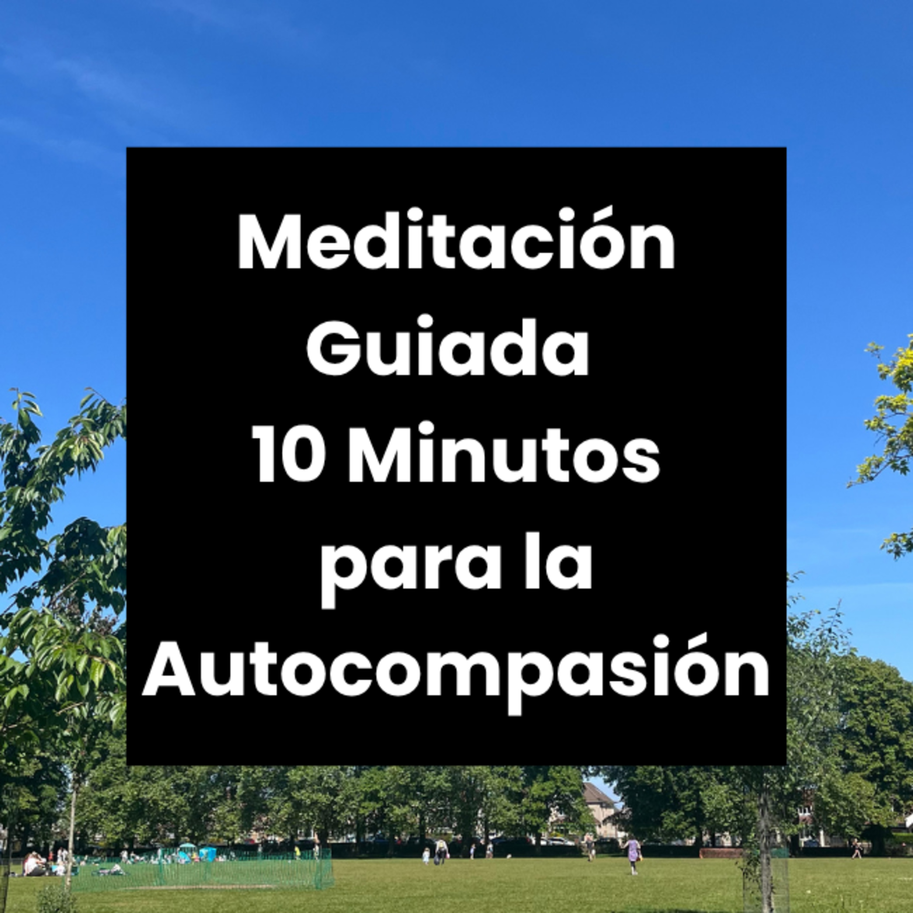 Meditaciónes Guiadas para la Ansiedad - 10 Minutos