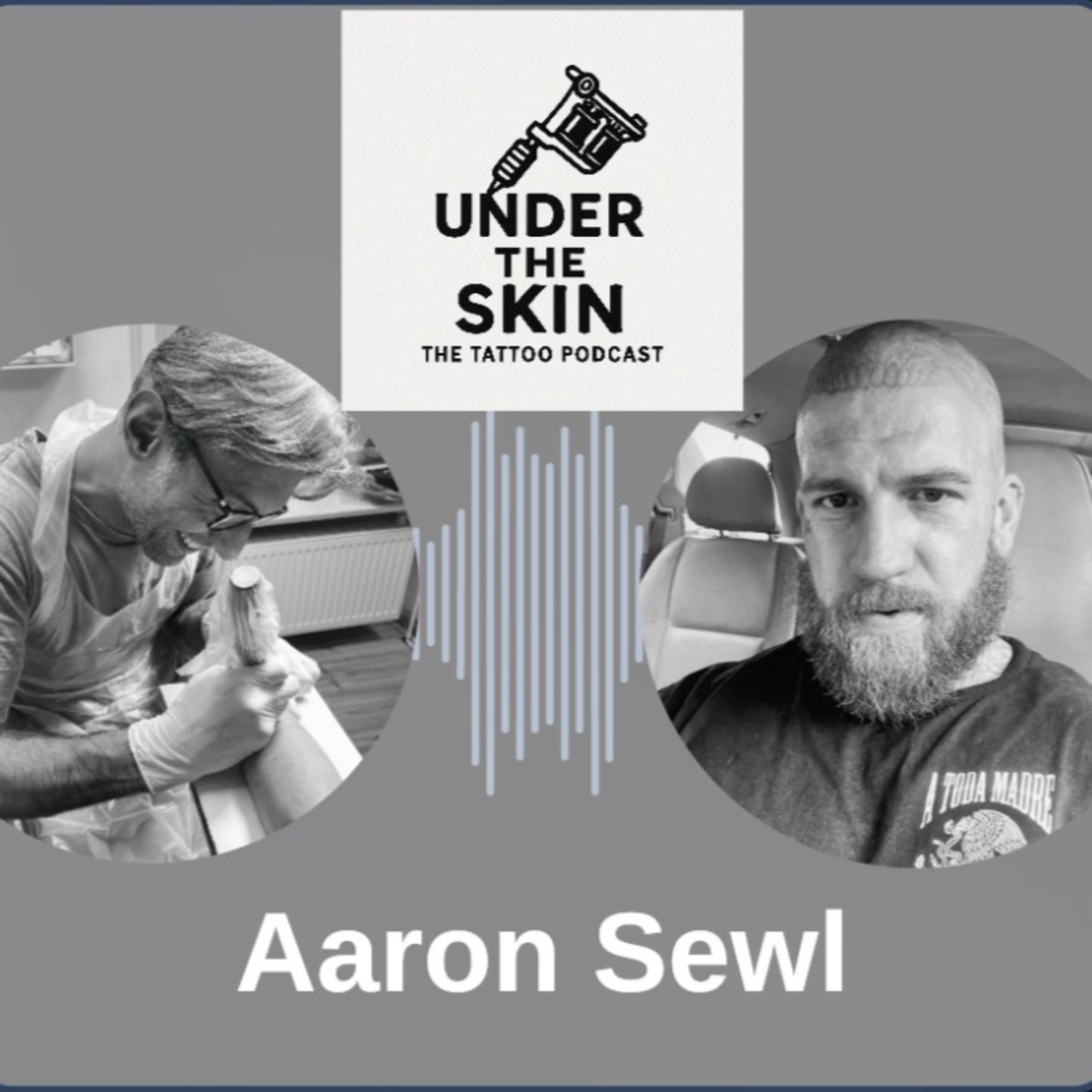 Not Everyone Should Be Tattooing: The Hard Truth with Aaron Sewl episode artwork