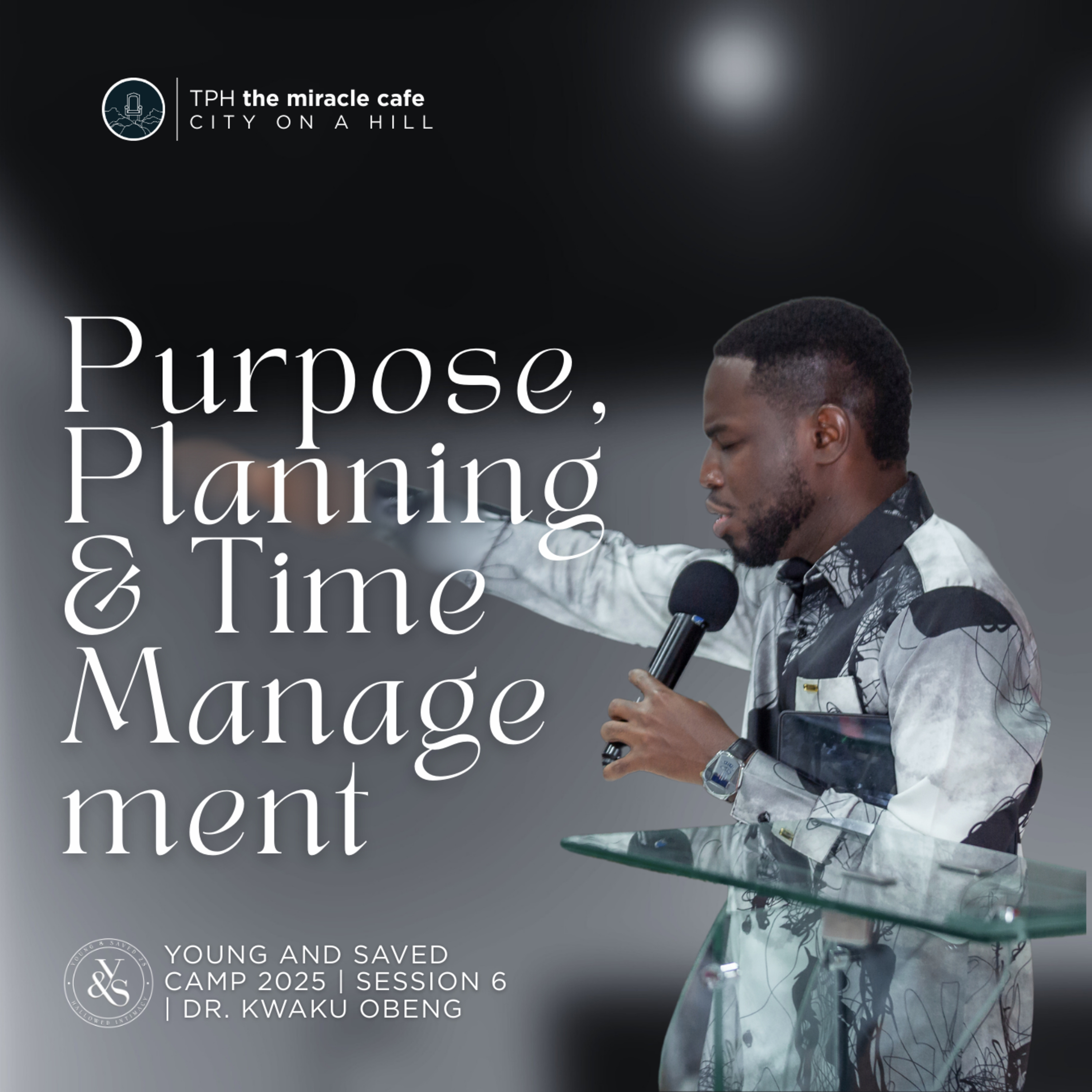 Purpose, Planning and Time Management