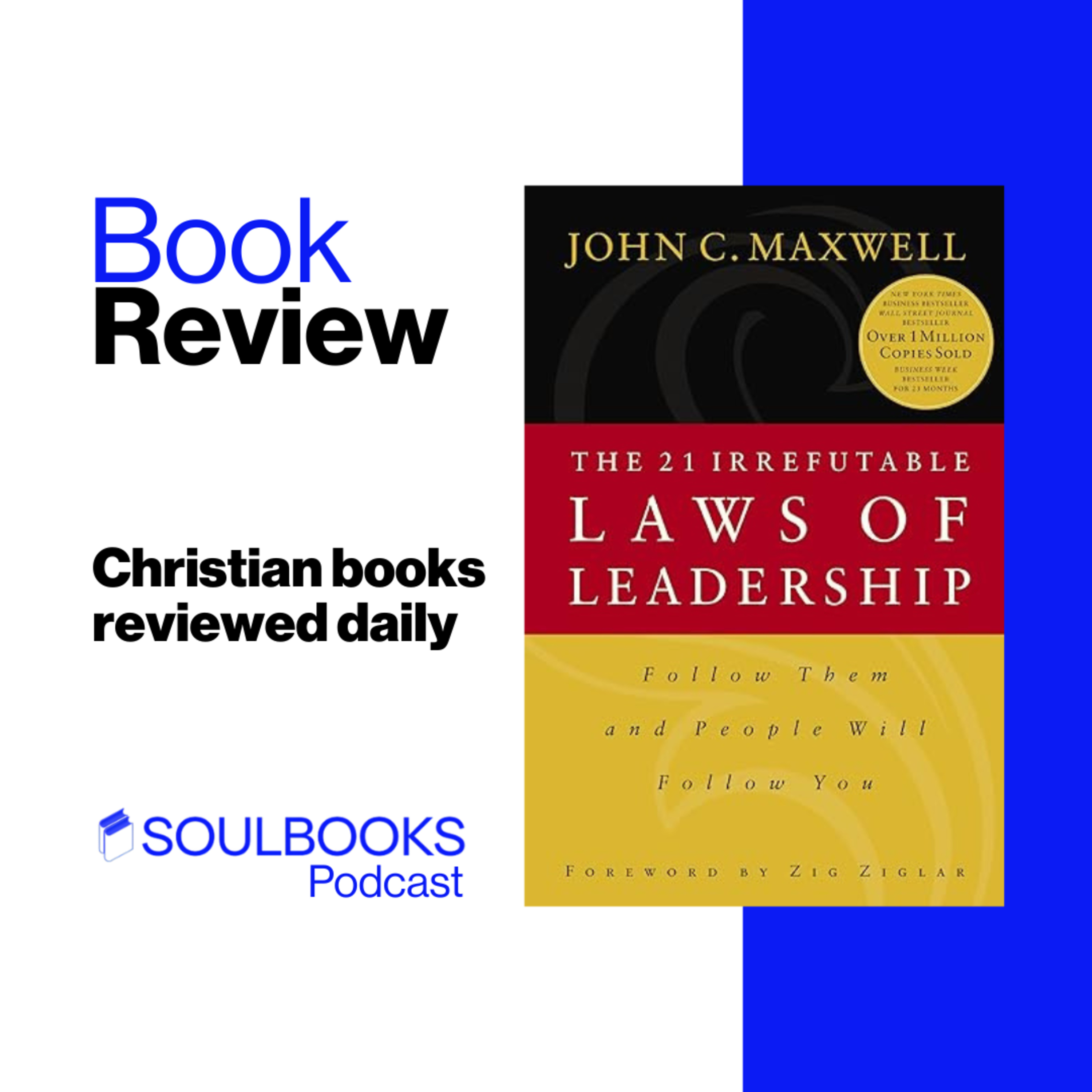 The 21 Irrefutable Laws of Leadership by John Maxwell — Christian Book Review episode artwork