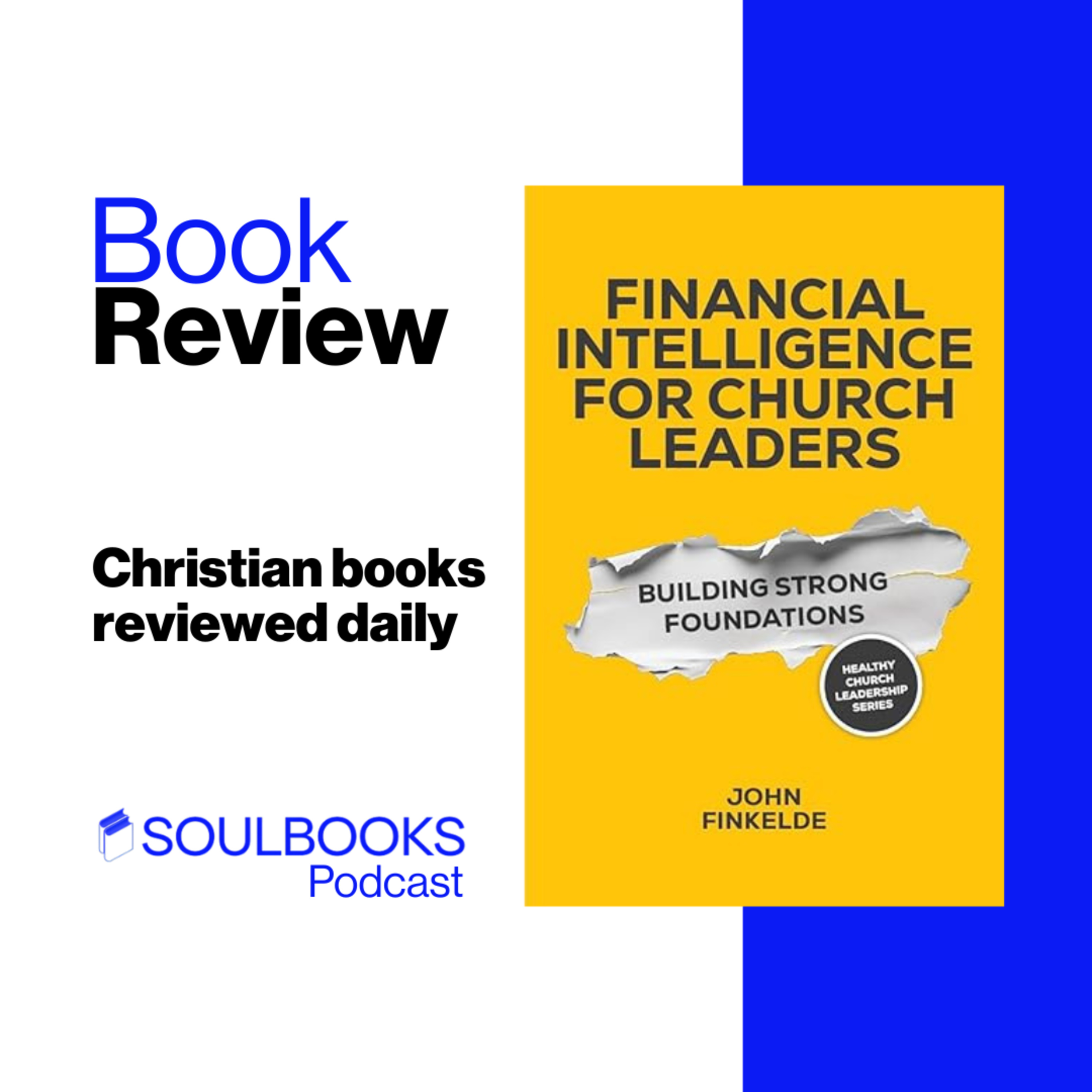 Financial Intelligence for Church Leaders: Building Strong Foundations by John Finkelde — Christian Book Review episode artwork