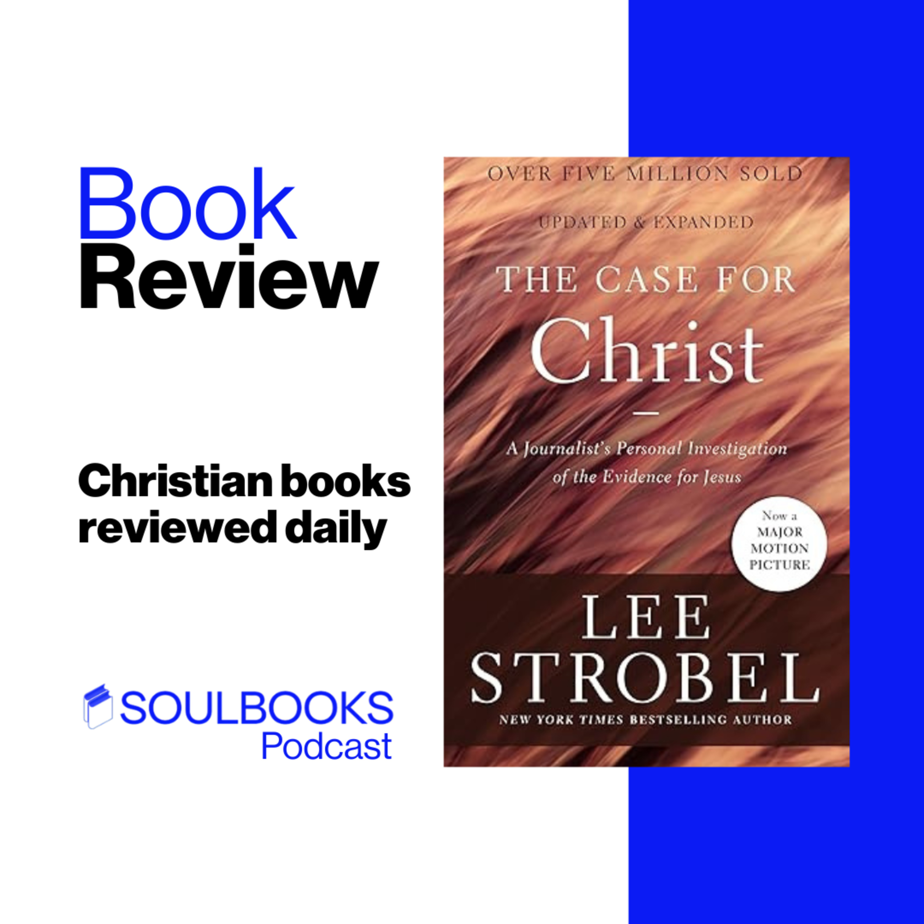 The Case for Christ: A Journalist's Personal Investigation of the Evidence for Jesus by Lee Strobel — Christian Book Review episode artwork