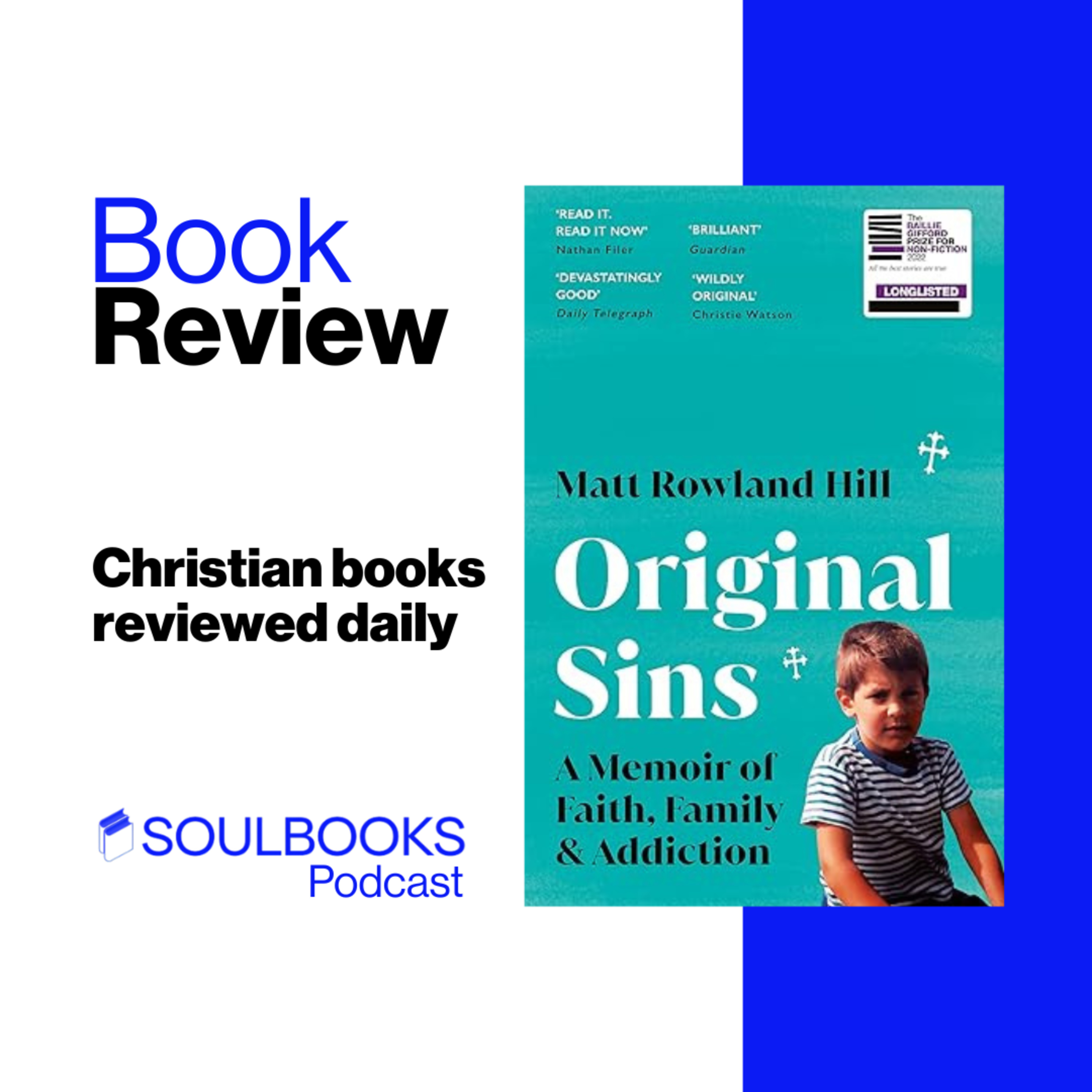 Original Sins: An extraordinary memoir of faith, family, shame and addiction by Matt Rowland Hill — Christian Book Review episode artwork