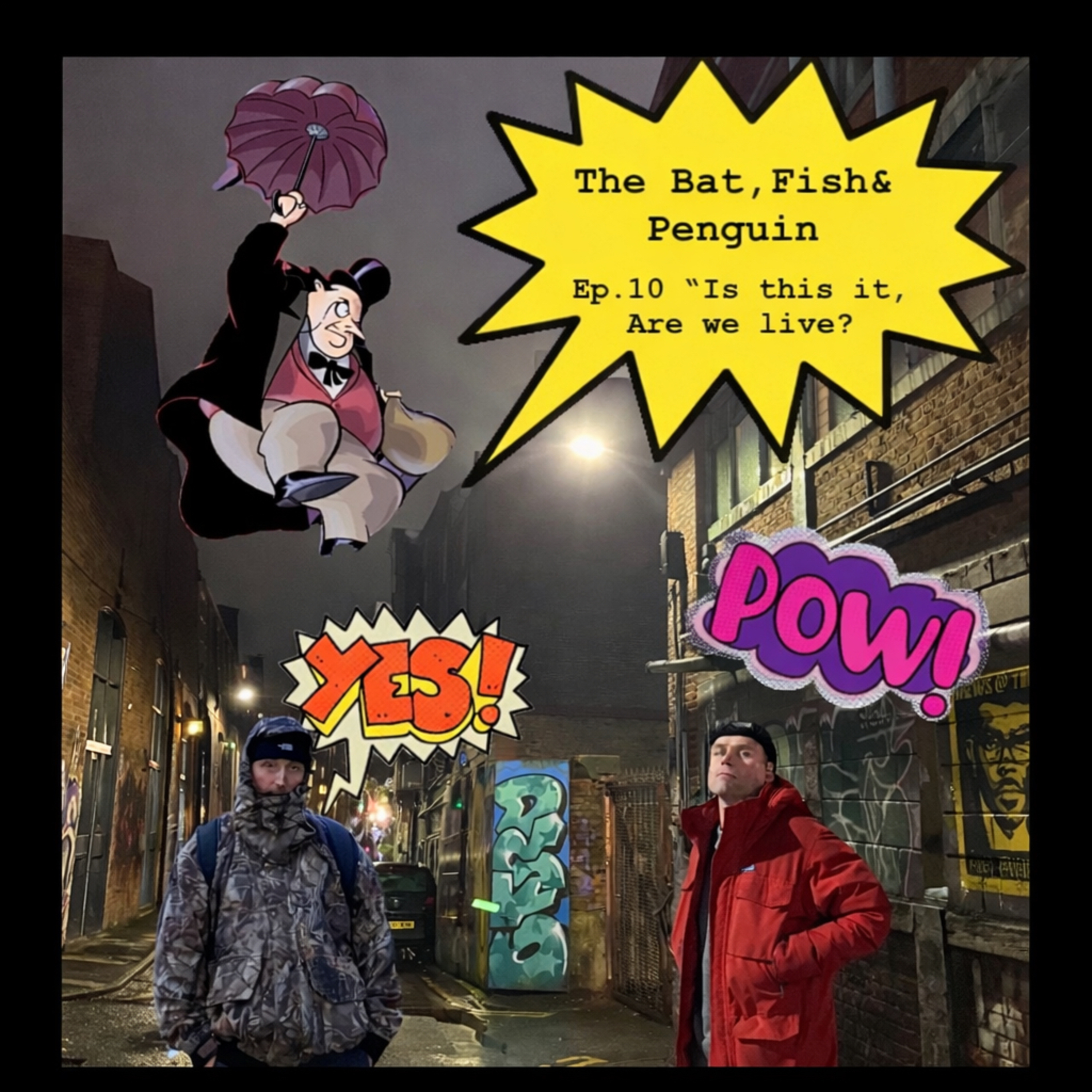 Ep.10 “ Is This It, Are We Live?” The Bat, Fish & Penguin , holiday hand slips & the poo doctor  episode artwork
