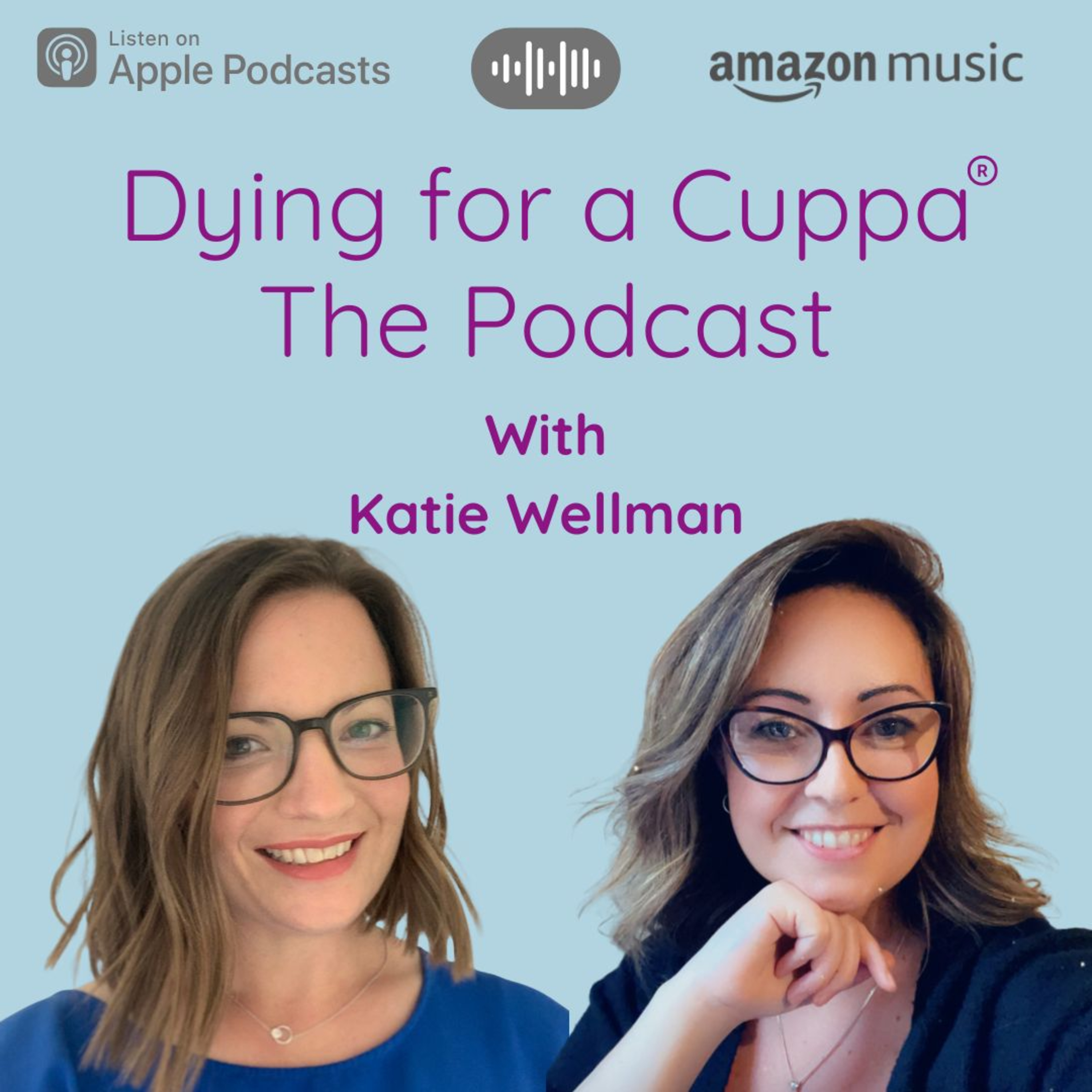 Dying for a Cuppa - The Podcast