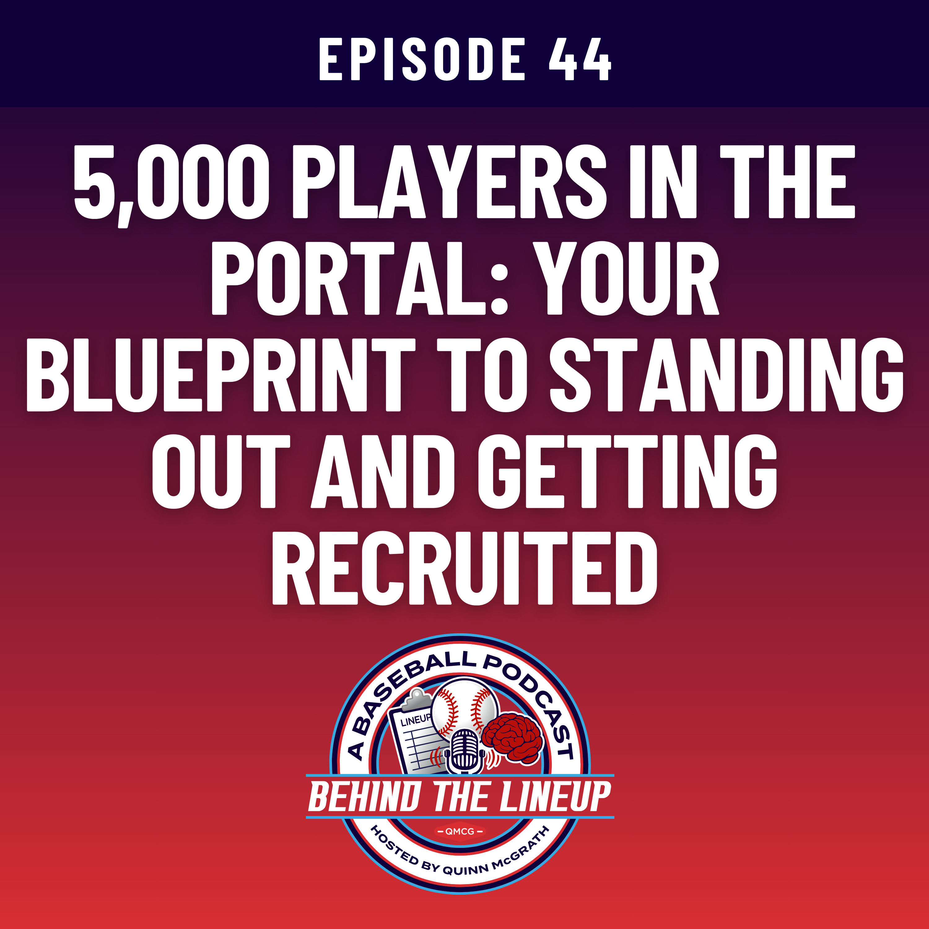 Episode 44: 5,000 Players In The Portal: Your Blueprint To Standing Out and Getting Recruited