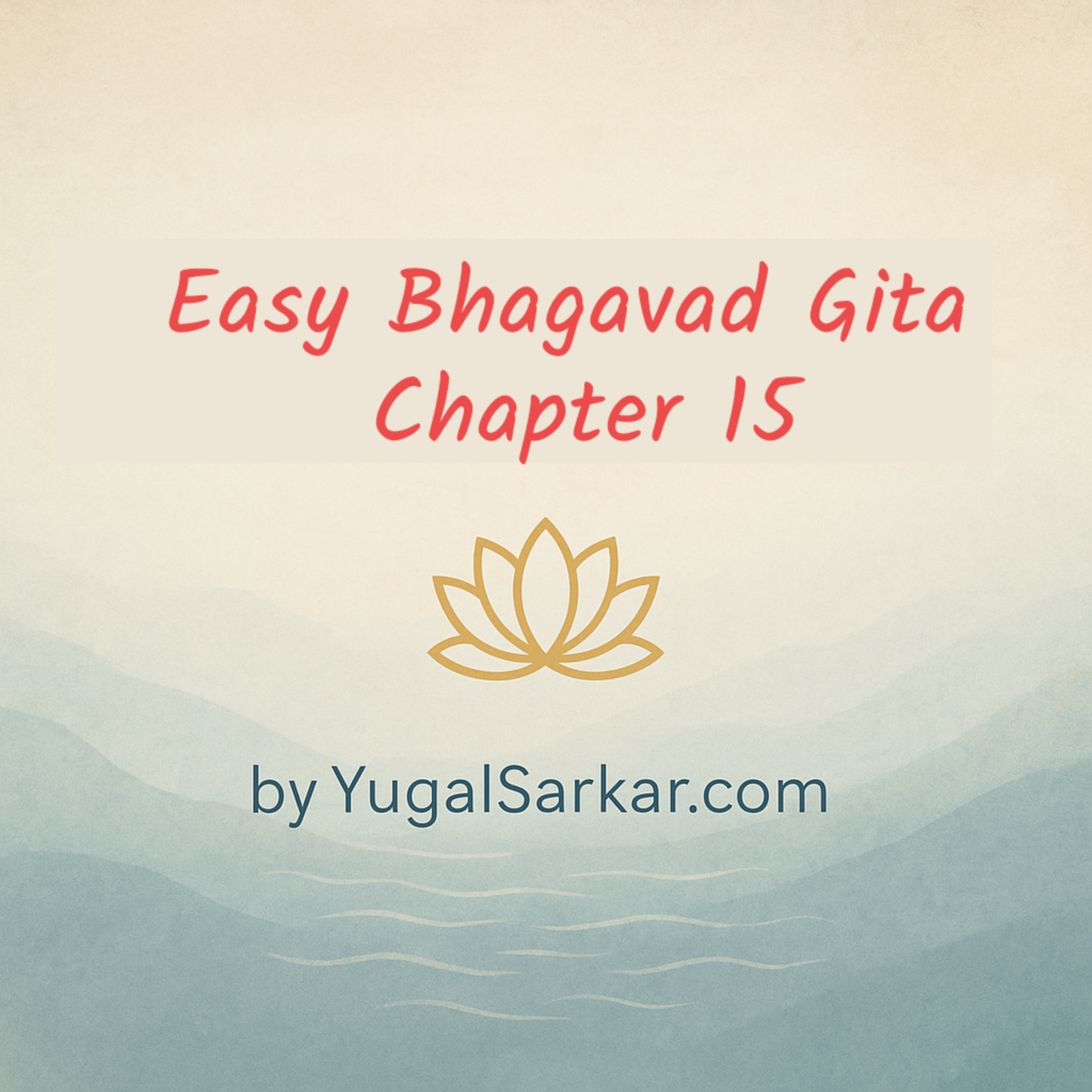Easy Bhagavad Gita – Chapter 15: The Eternal Divine Tree episode artwork