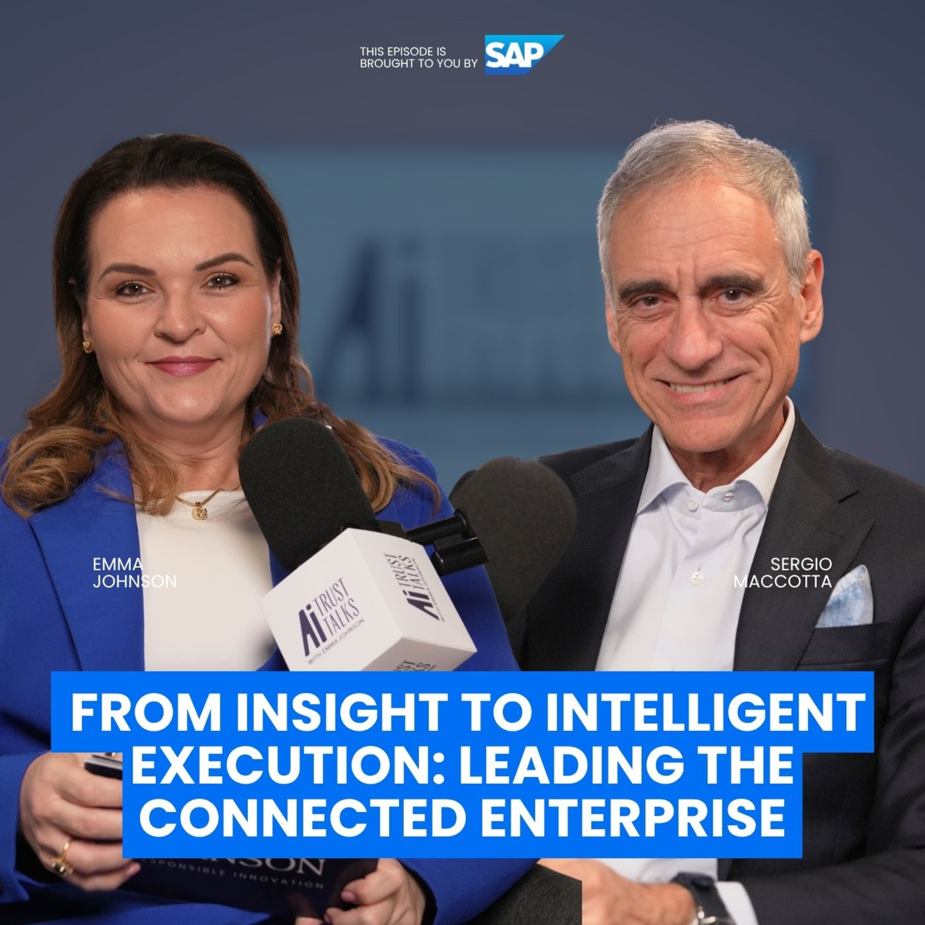 From Insight to Intelligent Execution: Leading the Connected Enterprise with Sergio Maccotta