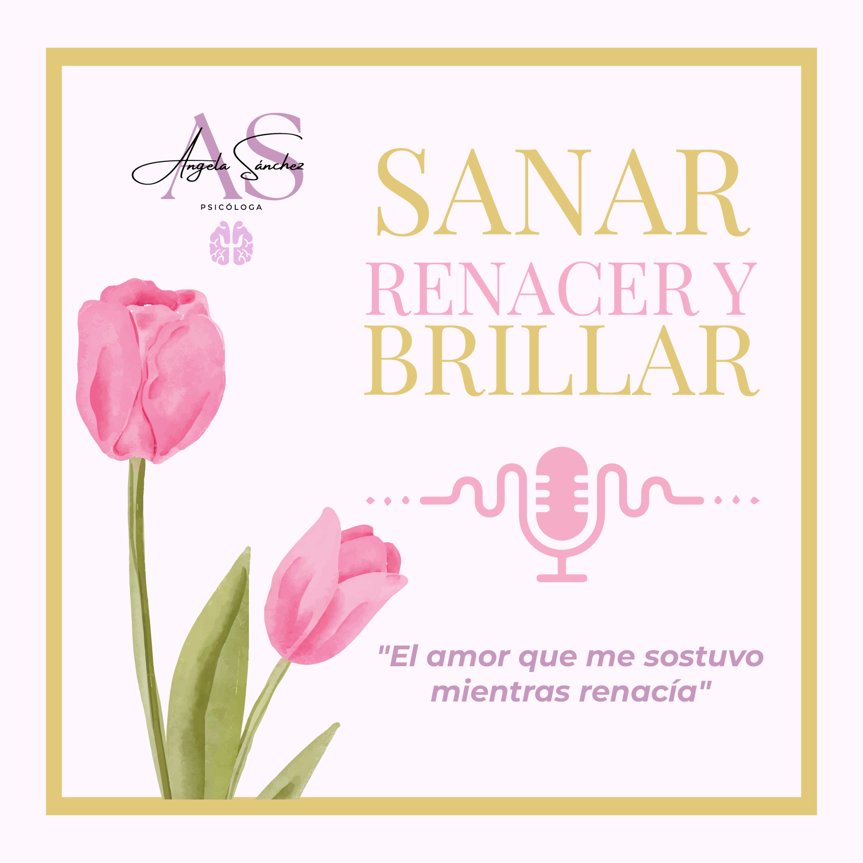 Sanar, renacer y brillar