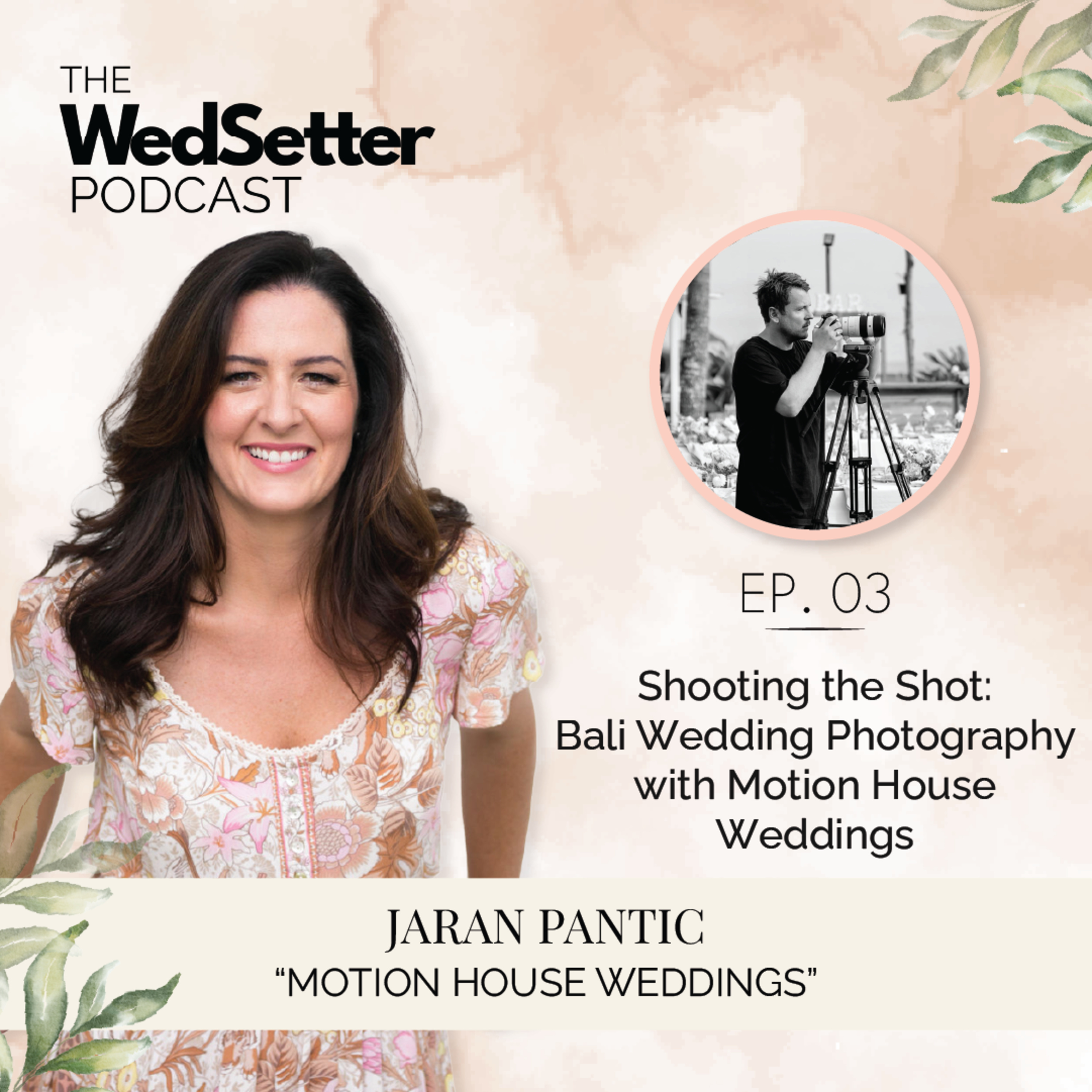 Ep 03 - Shooting the Shot - Bali Wedding Photography with Motion House Weddings episode artwork