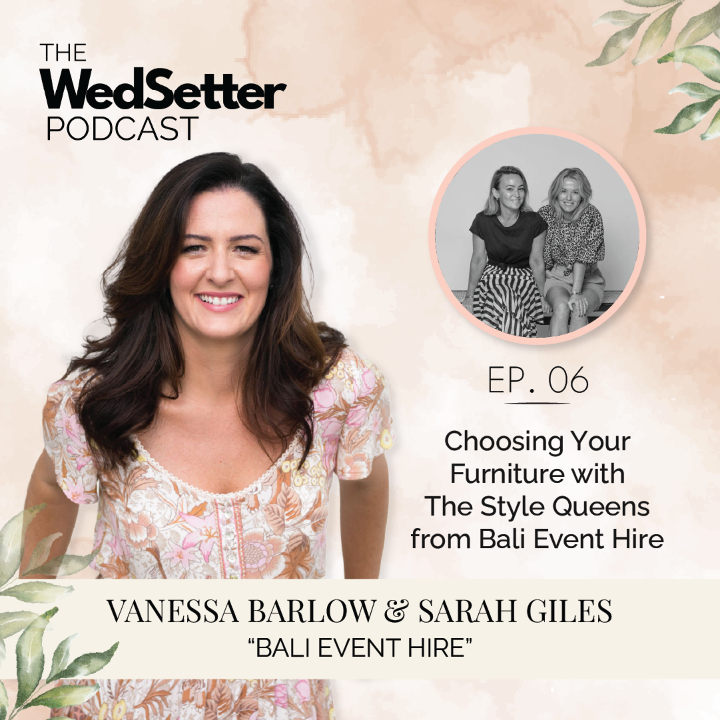 Ep 06 - Choosing Your Furniture with The Style Queens from Bali Event Hire episode artwork