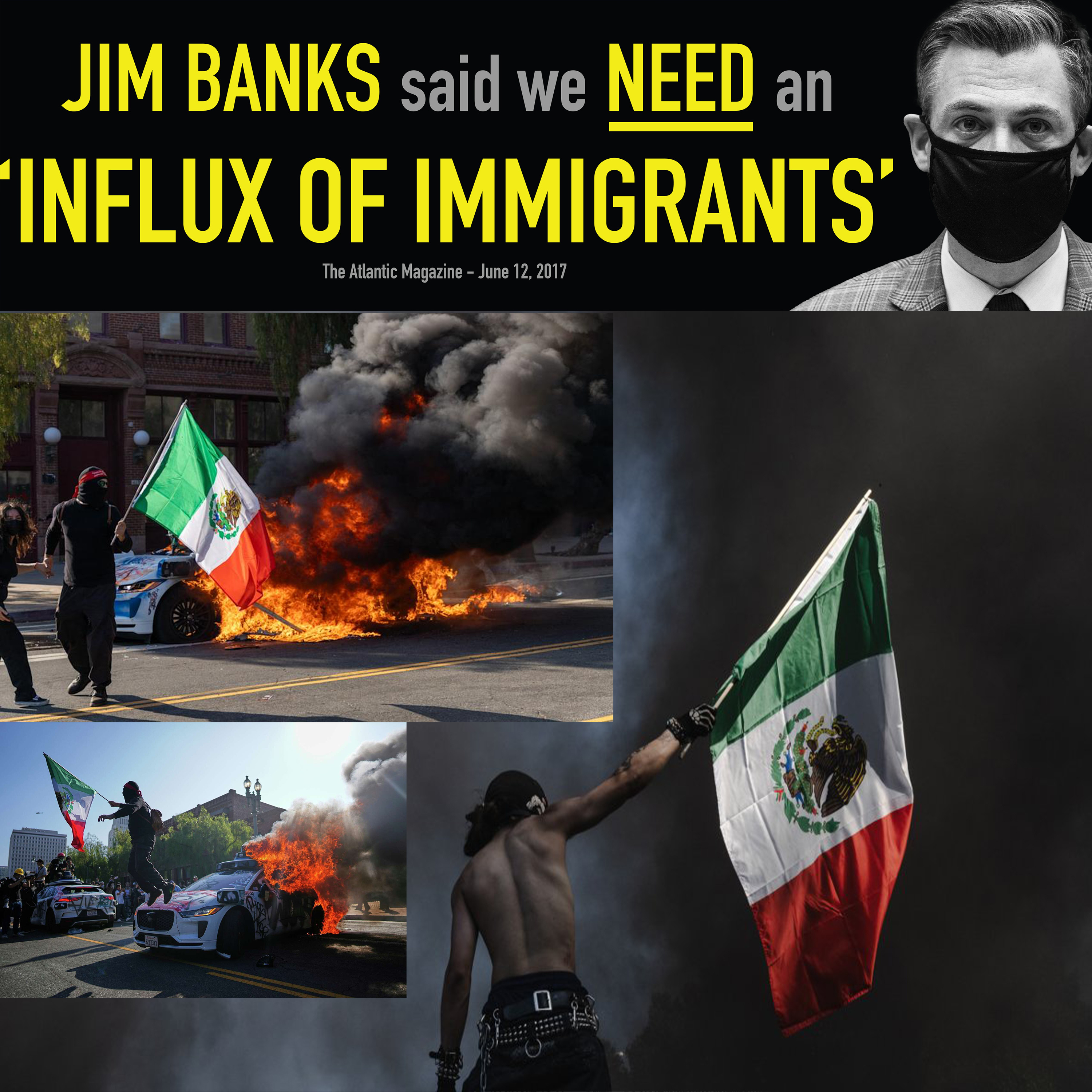 Jim Banks called for an Influx of Immigrants, now flags of Mexico fly over Los Angeles