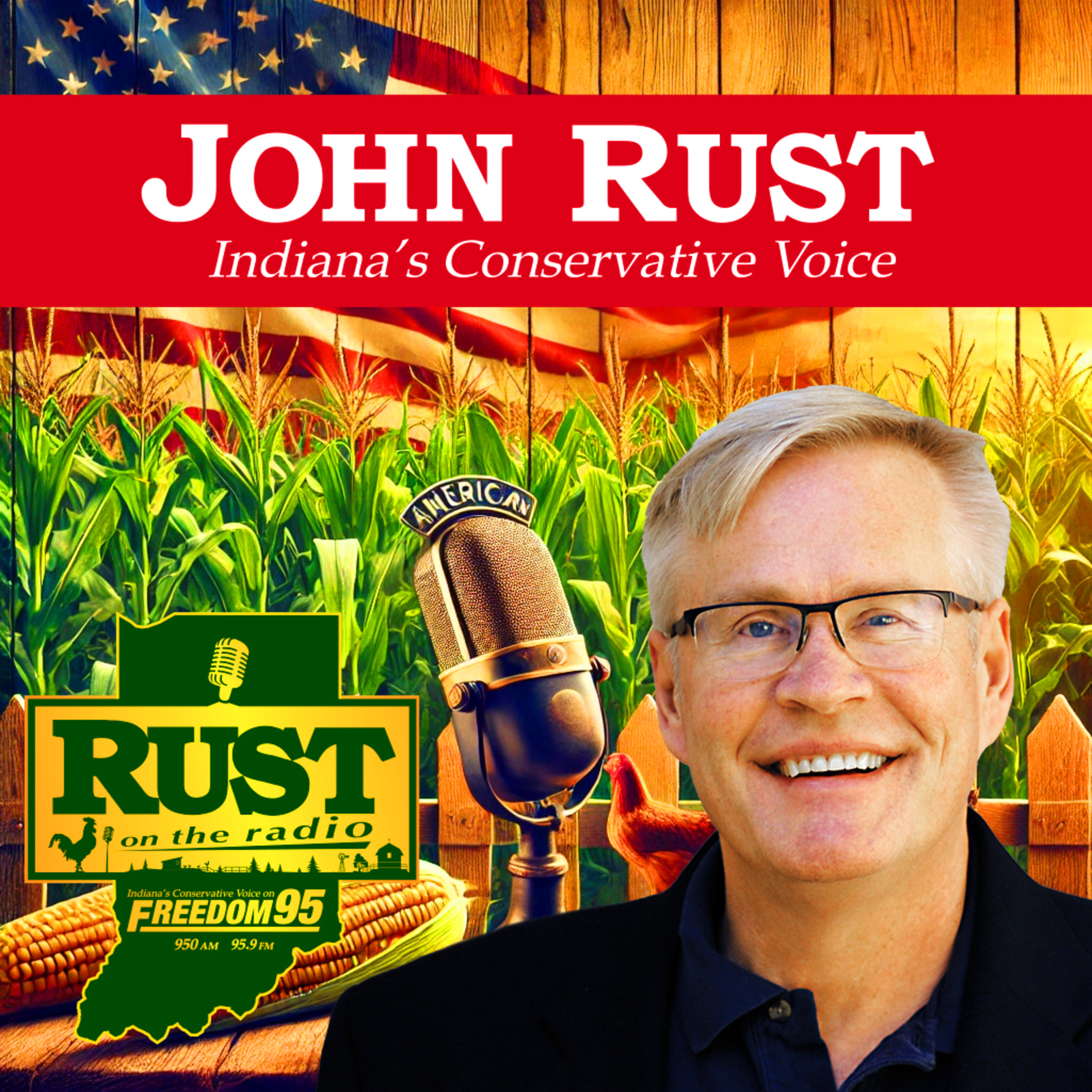 Returning REAL Conservatism to the Indiana GOP - John Rust, Indiana's Conservative Voice episode artwork