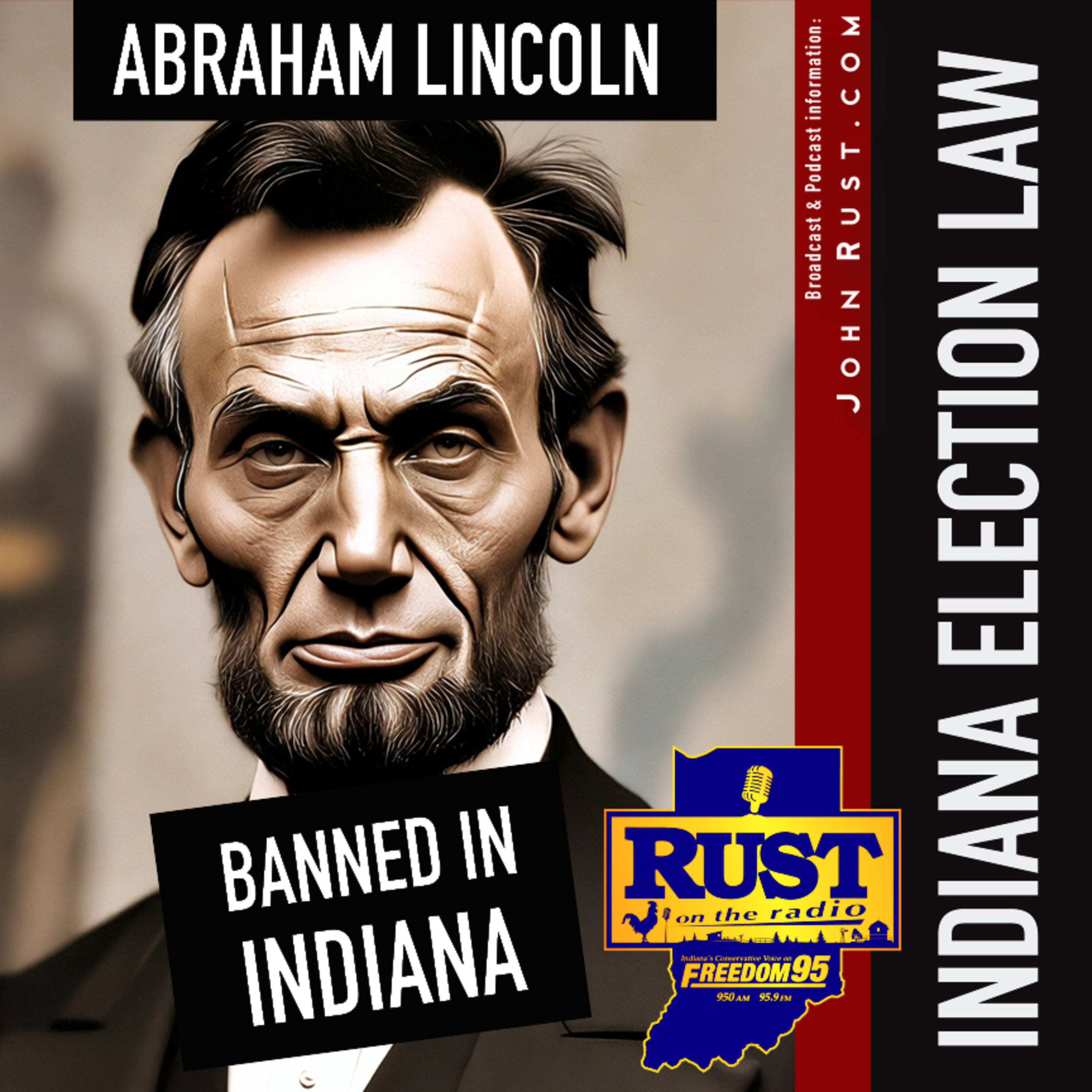 Indiana Election law would BAN Abraham Lincoln from political office in Indiana today! episode artwork