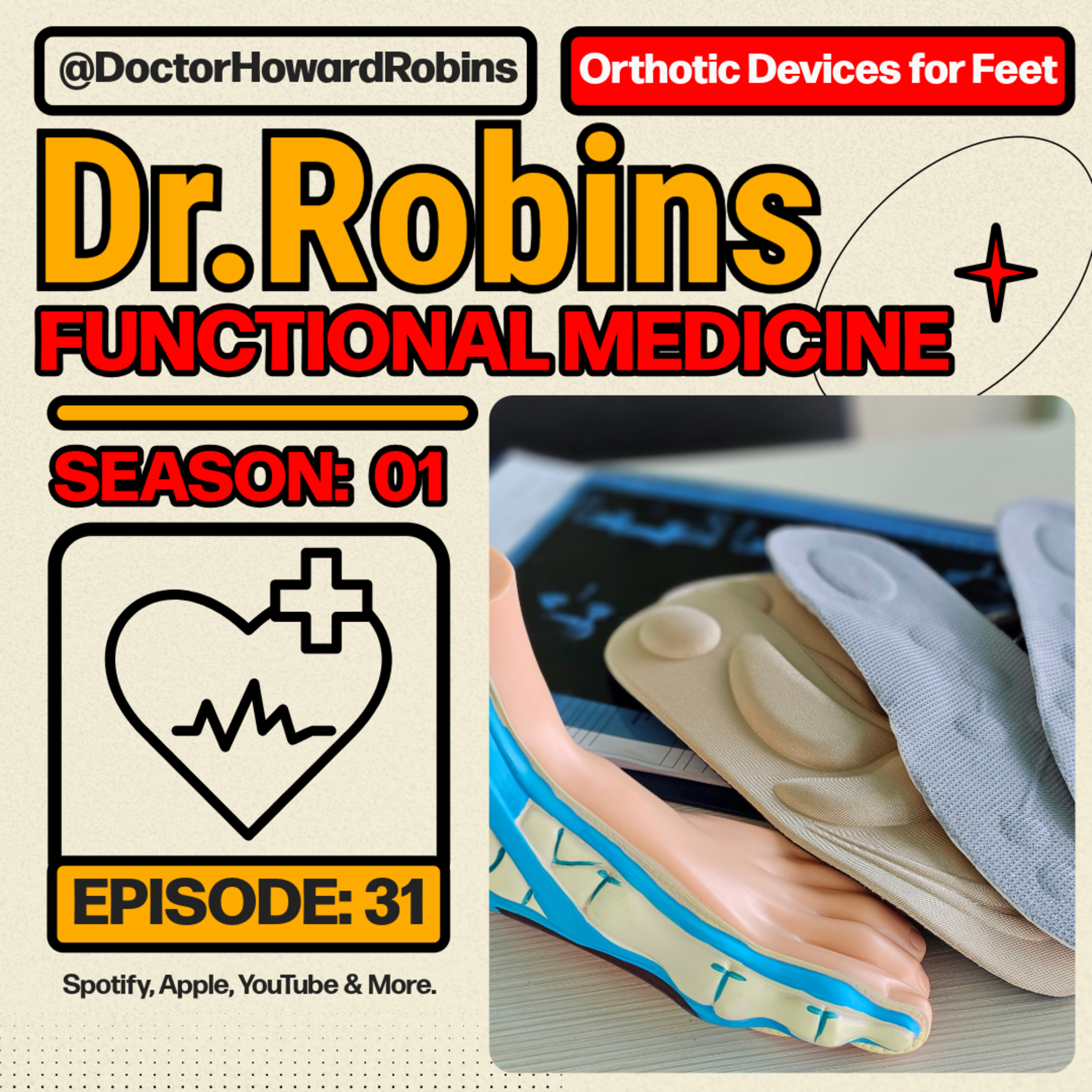 🦶How to Relieve Foot Pain & Avoid Surgery with Orthotics | Functional Medicine with Dr. Howard Robins episode artwork