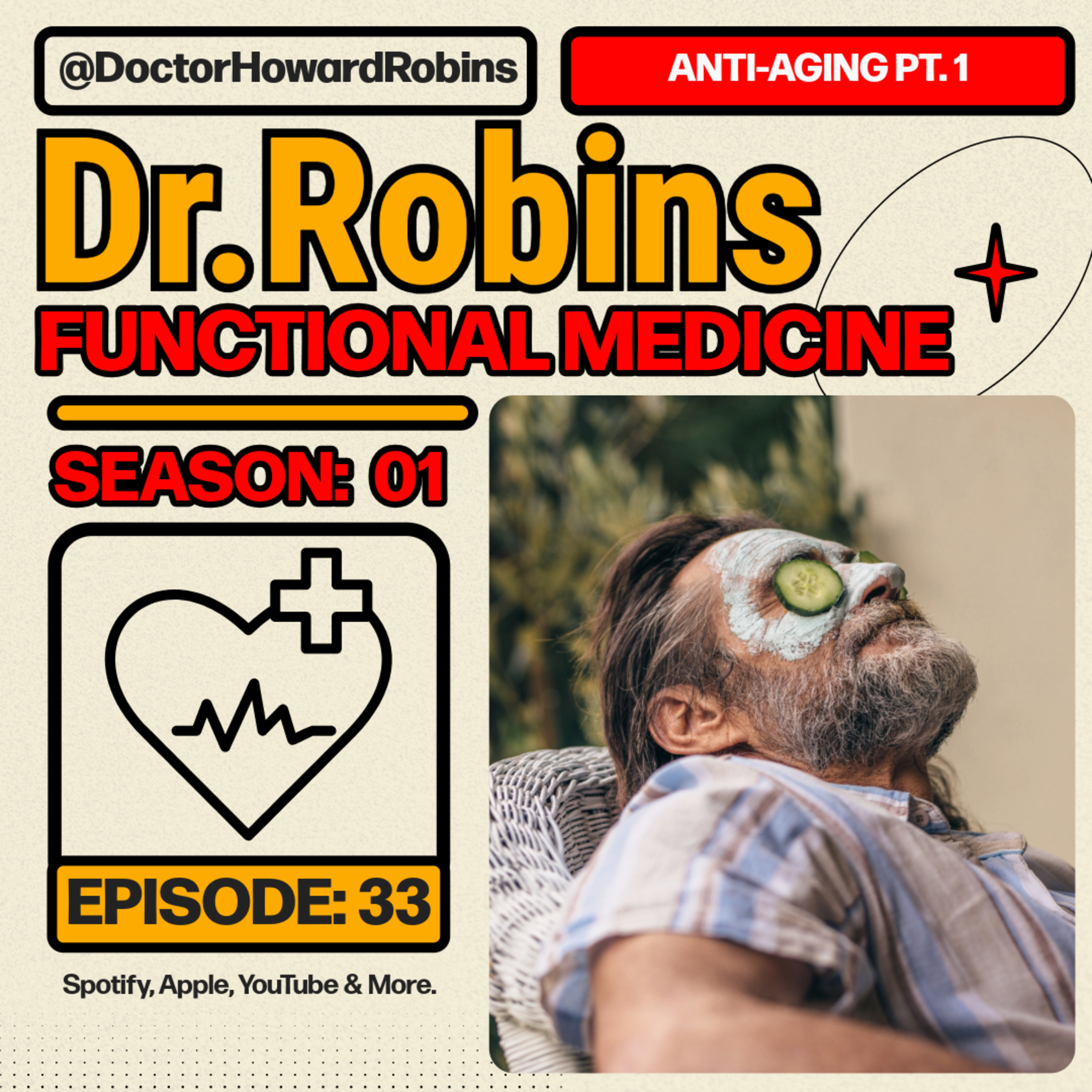 🕰️ Anti-Aging Secrets Pt. 1: Why & How to Slow It Down | Functional Medicine with Dr. Howard Robins episode artwork