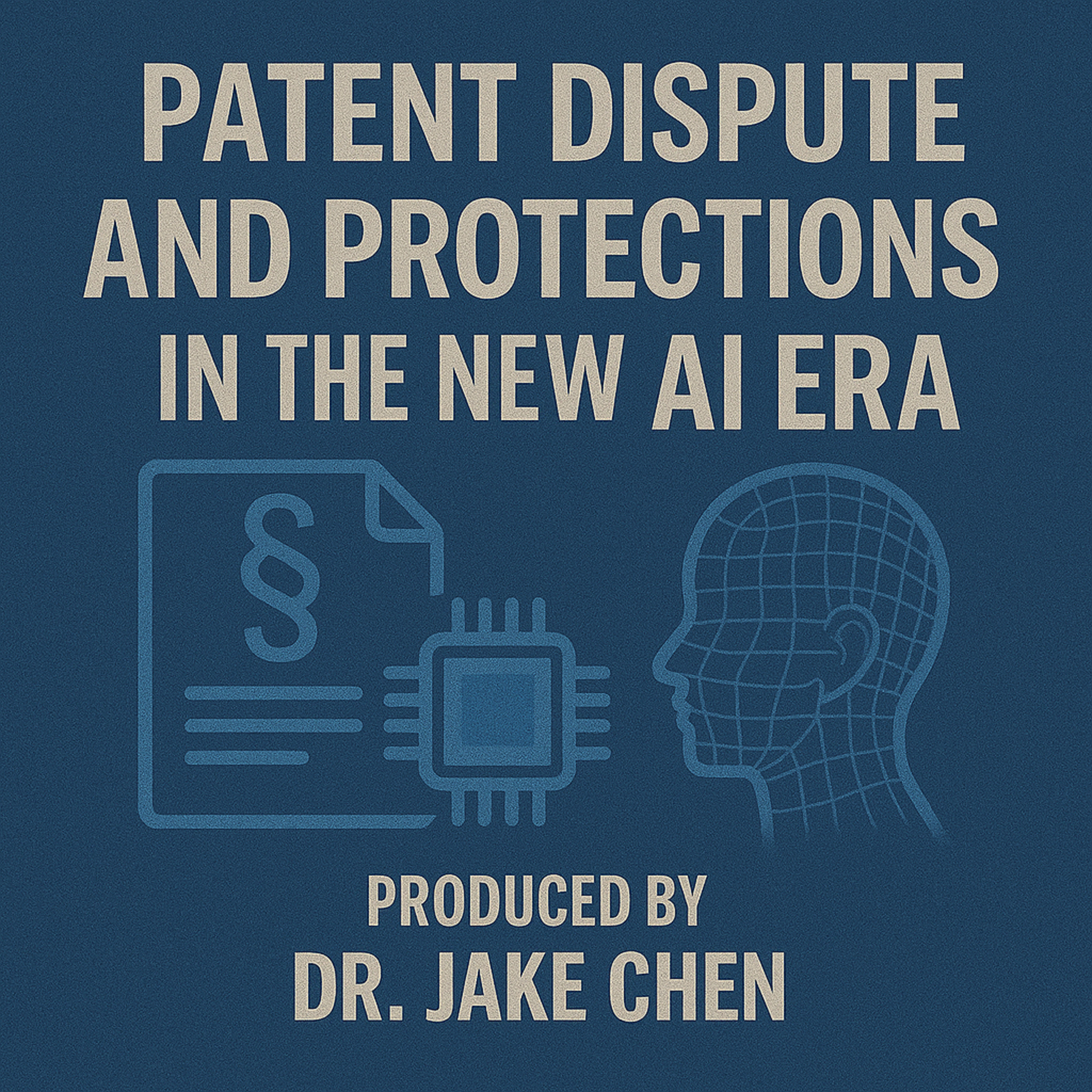 #9. Patent Dispute and Protections in the New AI Era (05/02/2025) episode artwork