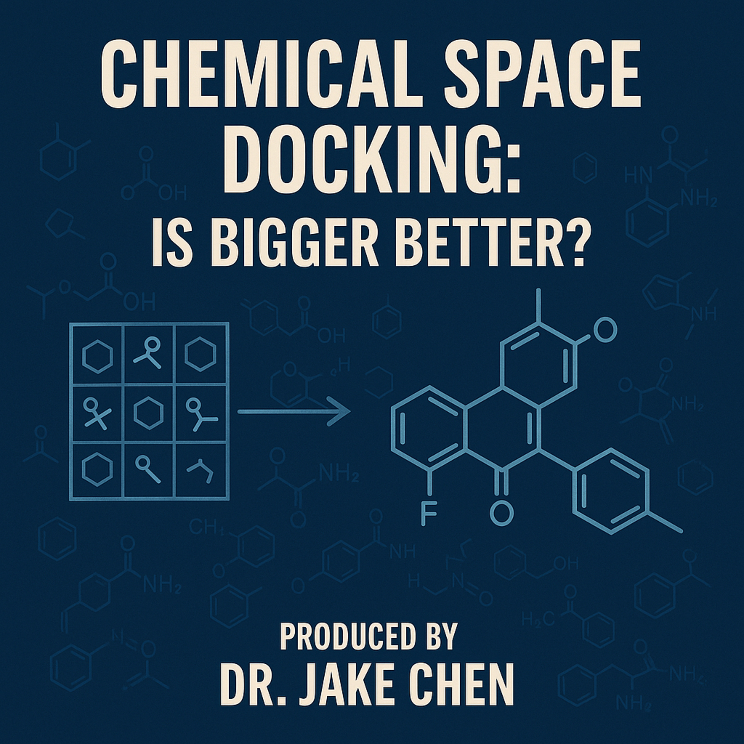 #13. Chemical Space Docking: Is Bigger Better? (05/23/2025) episode artwork