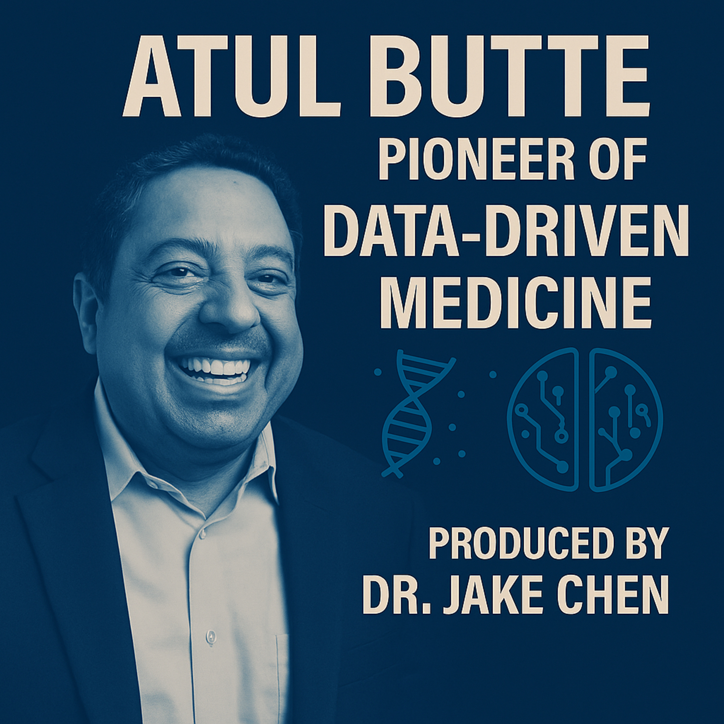#17. Atul Butte: Pioneer of Data-Driven Medicine episode artwork