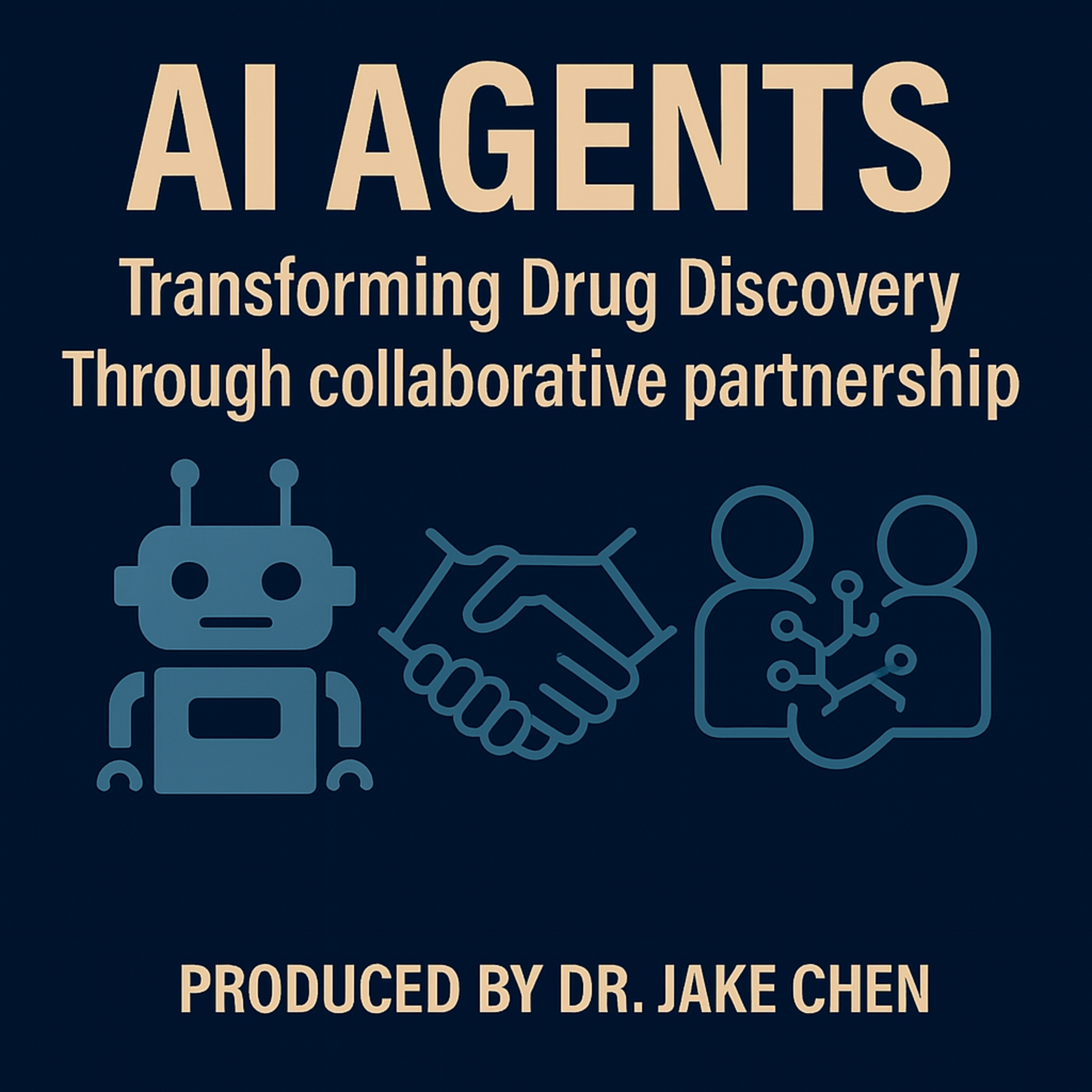 #19. AI Agents: Transforming Drug Discovery through Collaborative Partnerships episode artwork