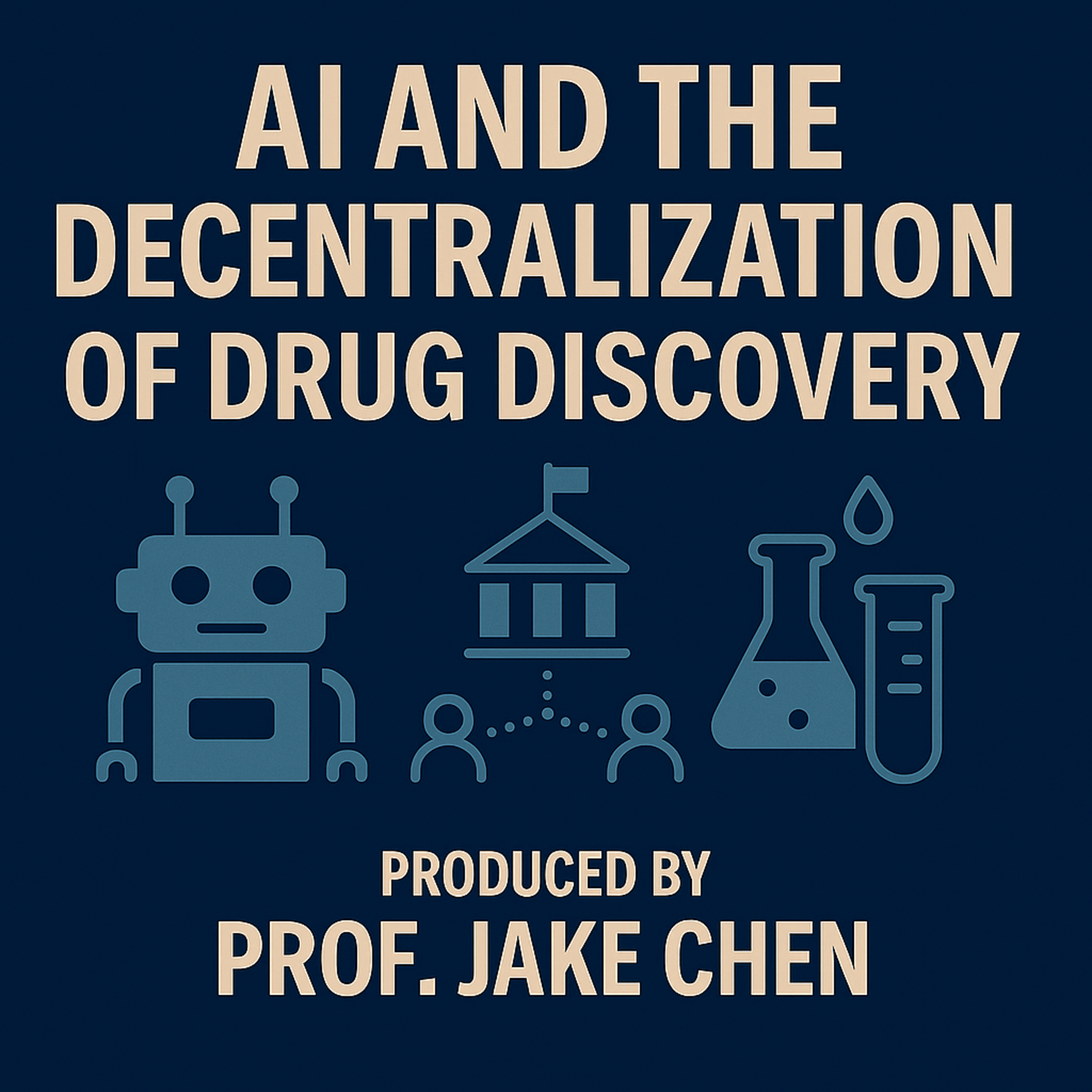#23. AI and the Decentralization of Drug Discovery episode artwork