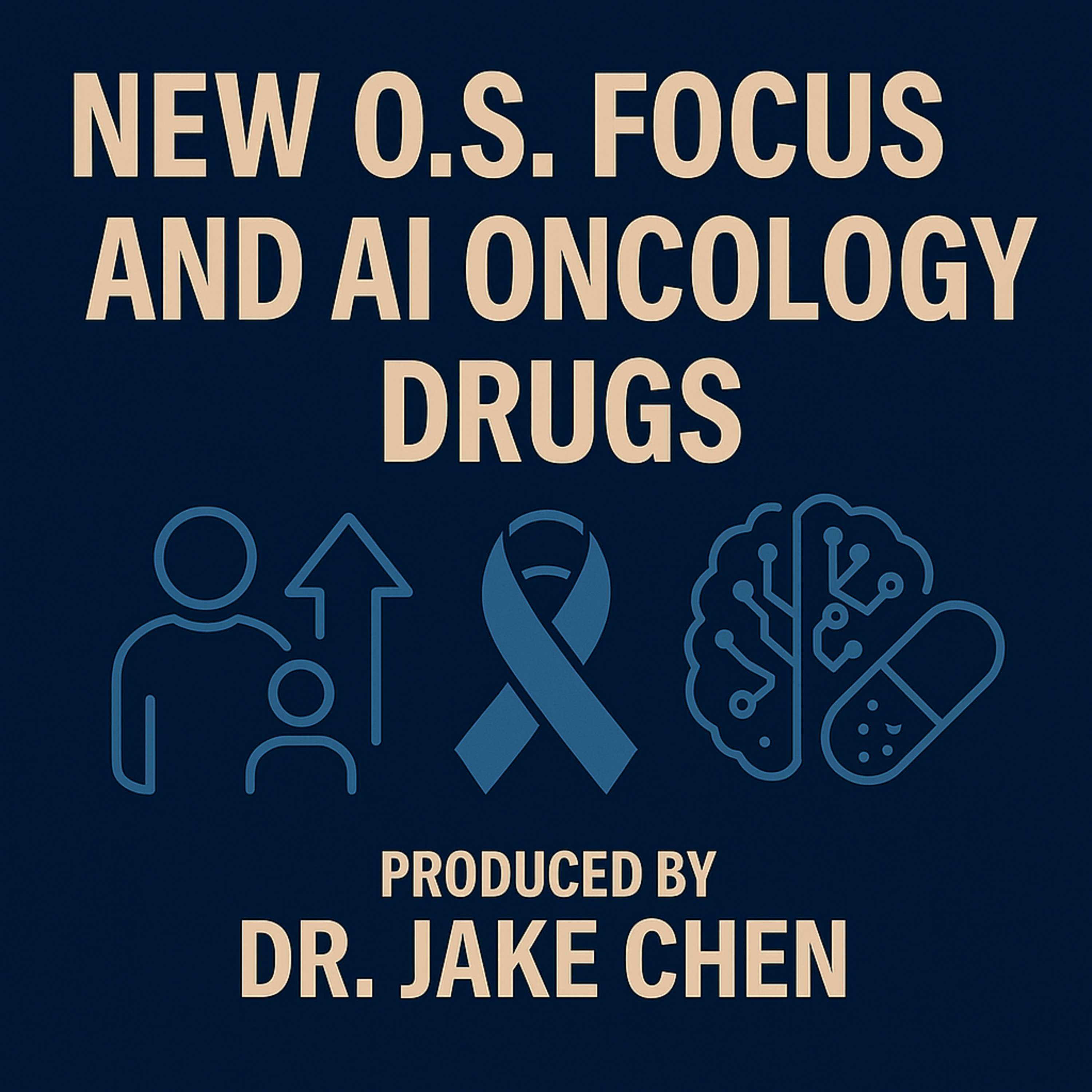 #25. Overall Survival Focus and AI Oncology Drugs episode artwork