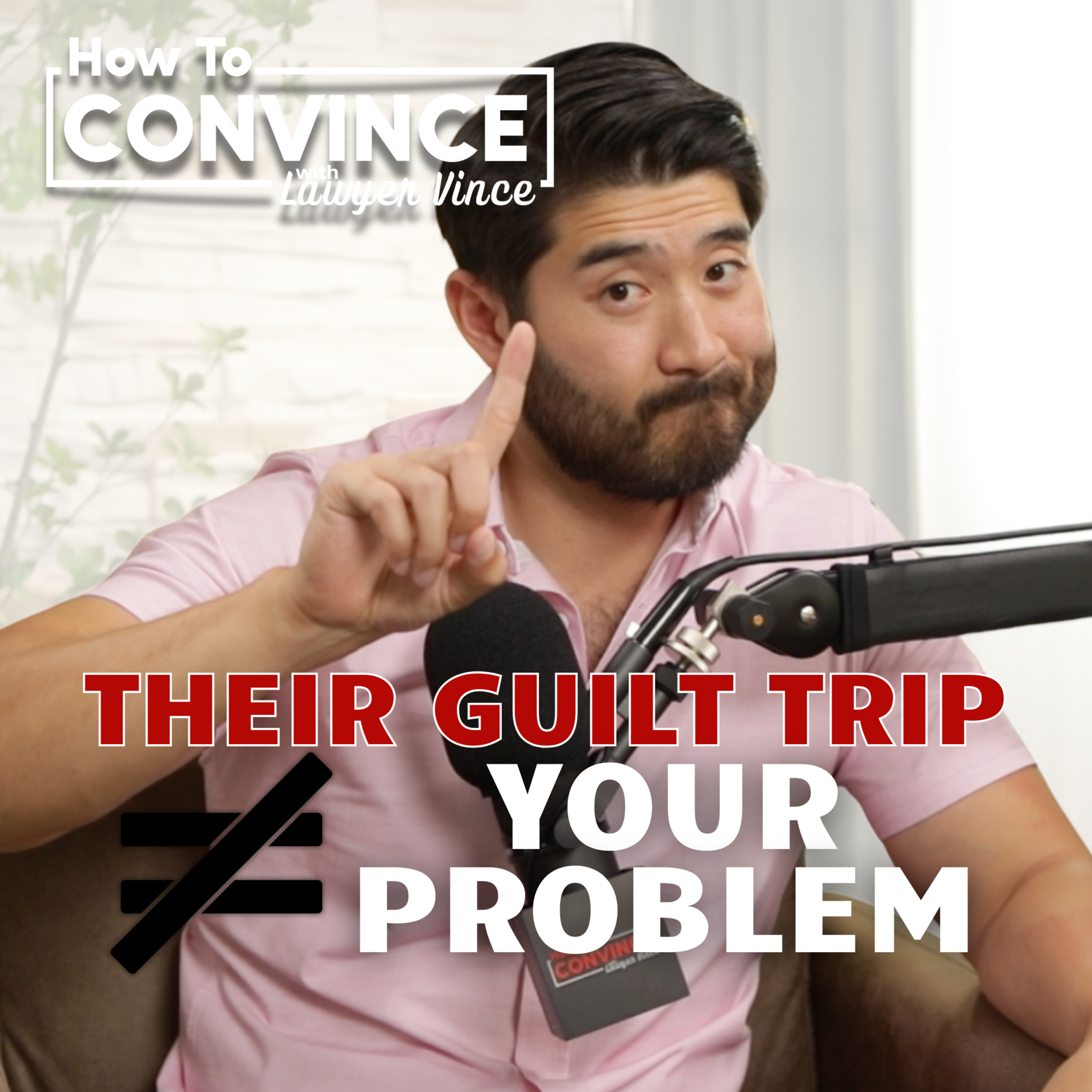 How to Stop Feeling Guilty Around Someone Who Always Plays Victim | Lawyer Vince episode artwork