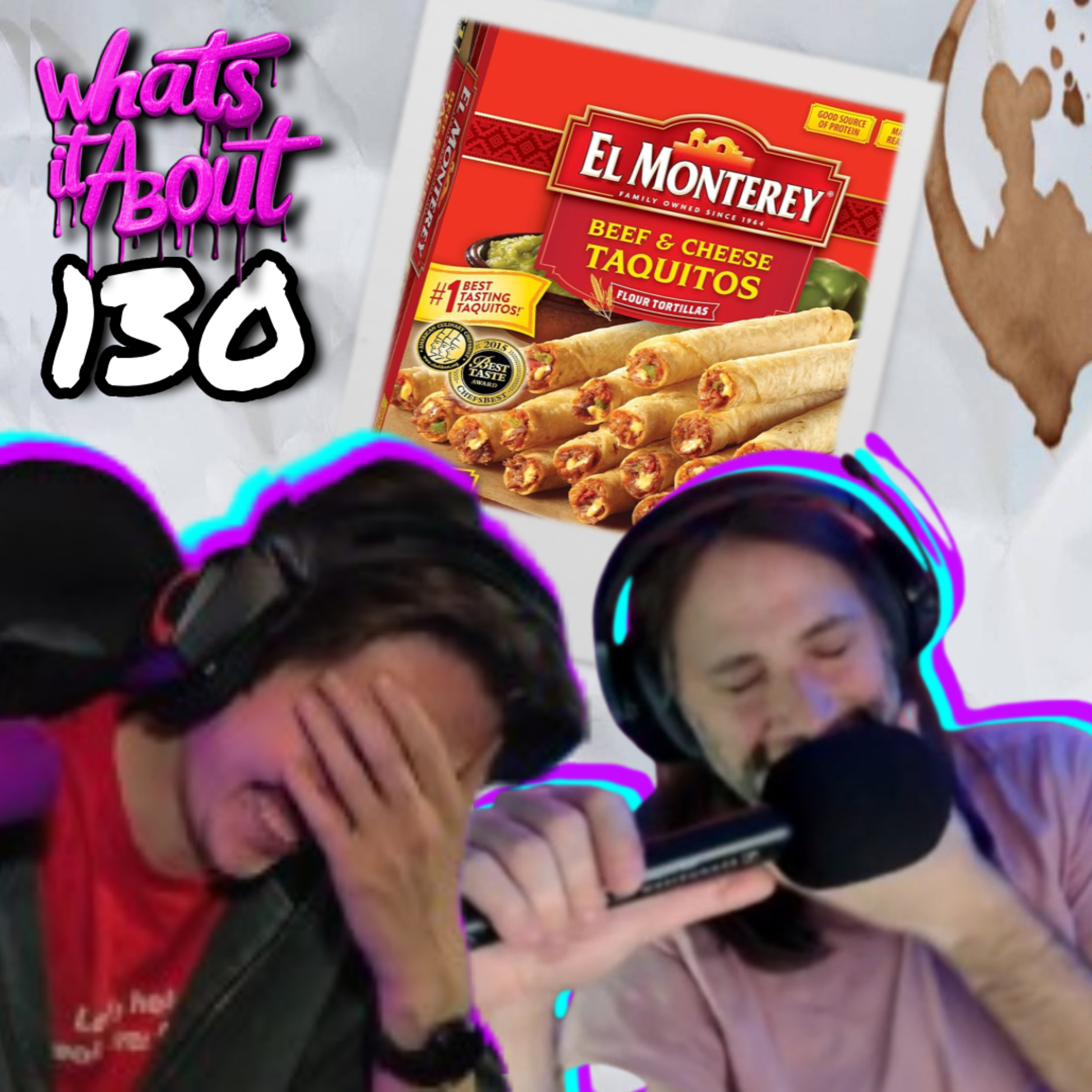 Shower Taquitos - Whats It About #130  episode artwork