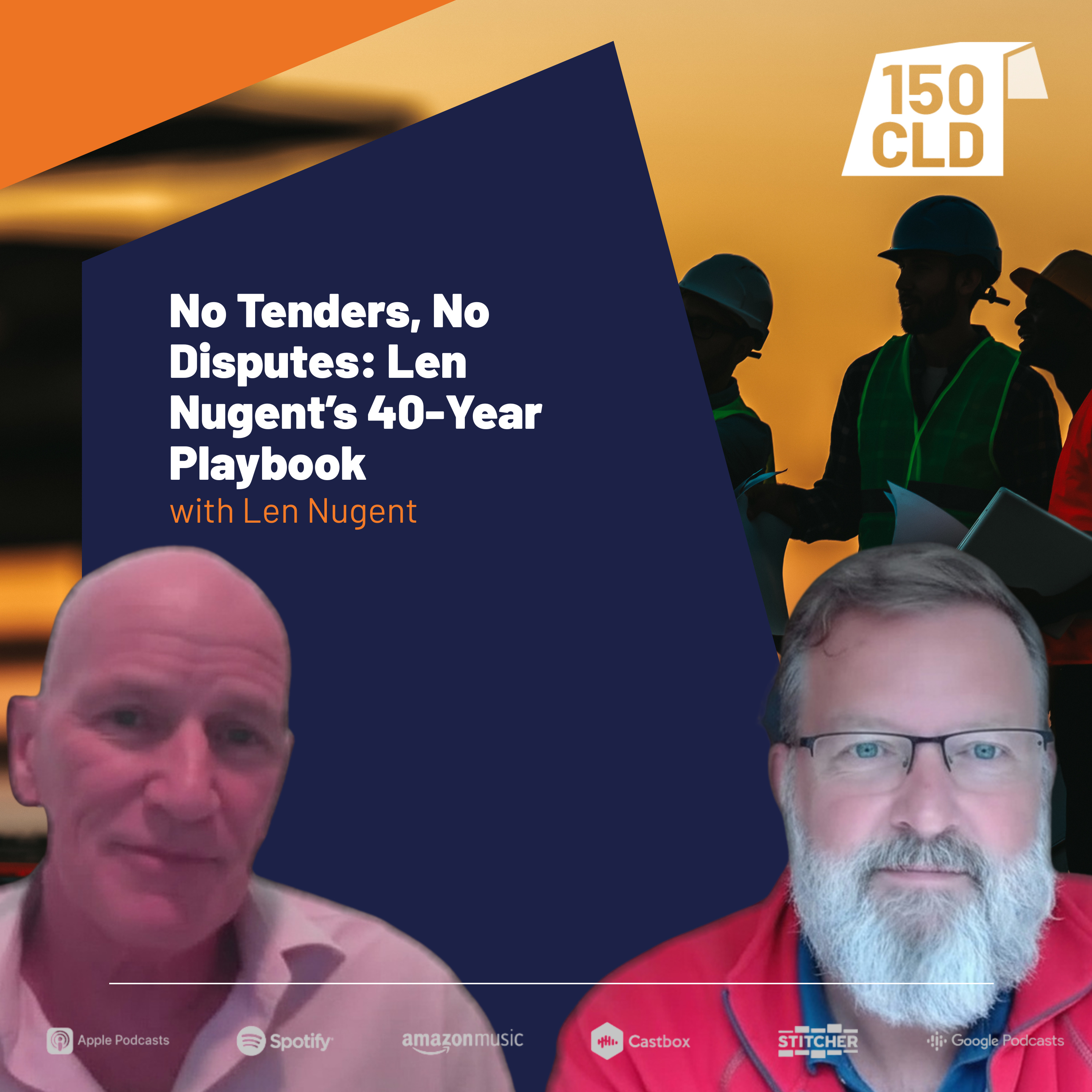 No Tenders, No Disputes: Len Nugent’s 40-Year Playbook episode artwork