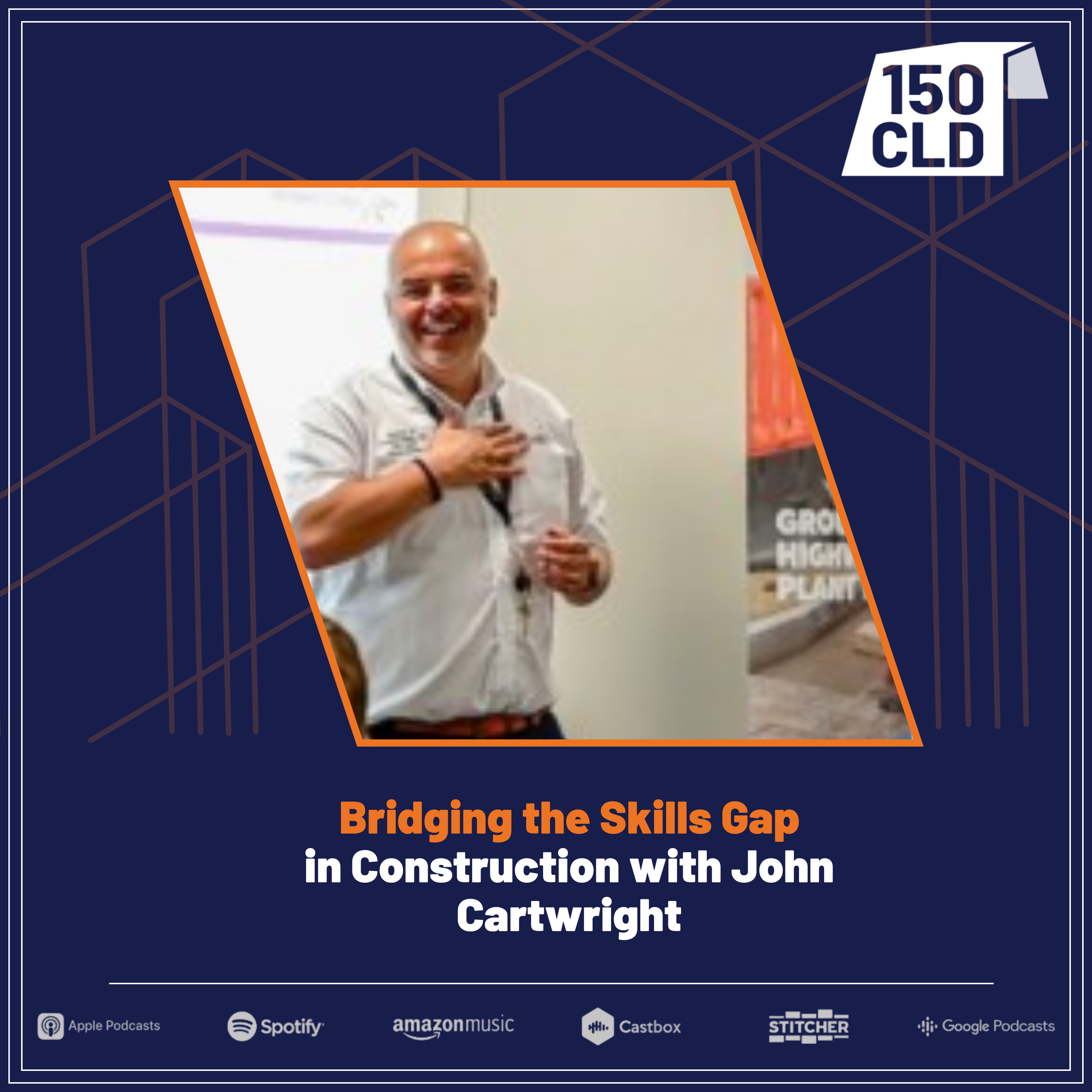 Bridging the Skills Gap in Construction with John Cartwright episode artwork