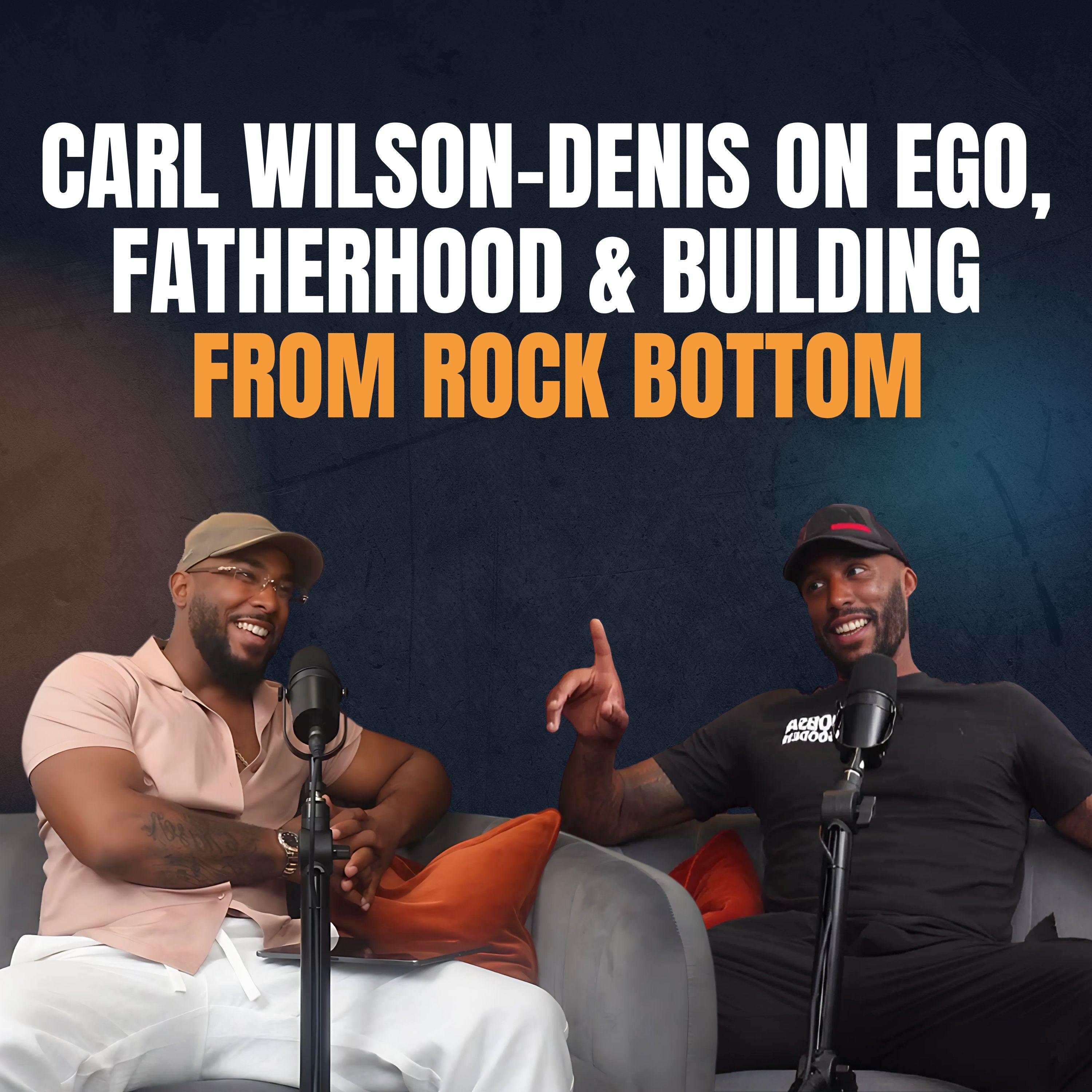 Carl Wilson-Denis on Rebuilding After the Breakup, Ego & Launching Jobsa Gooden | GHH EP08