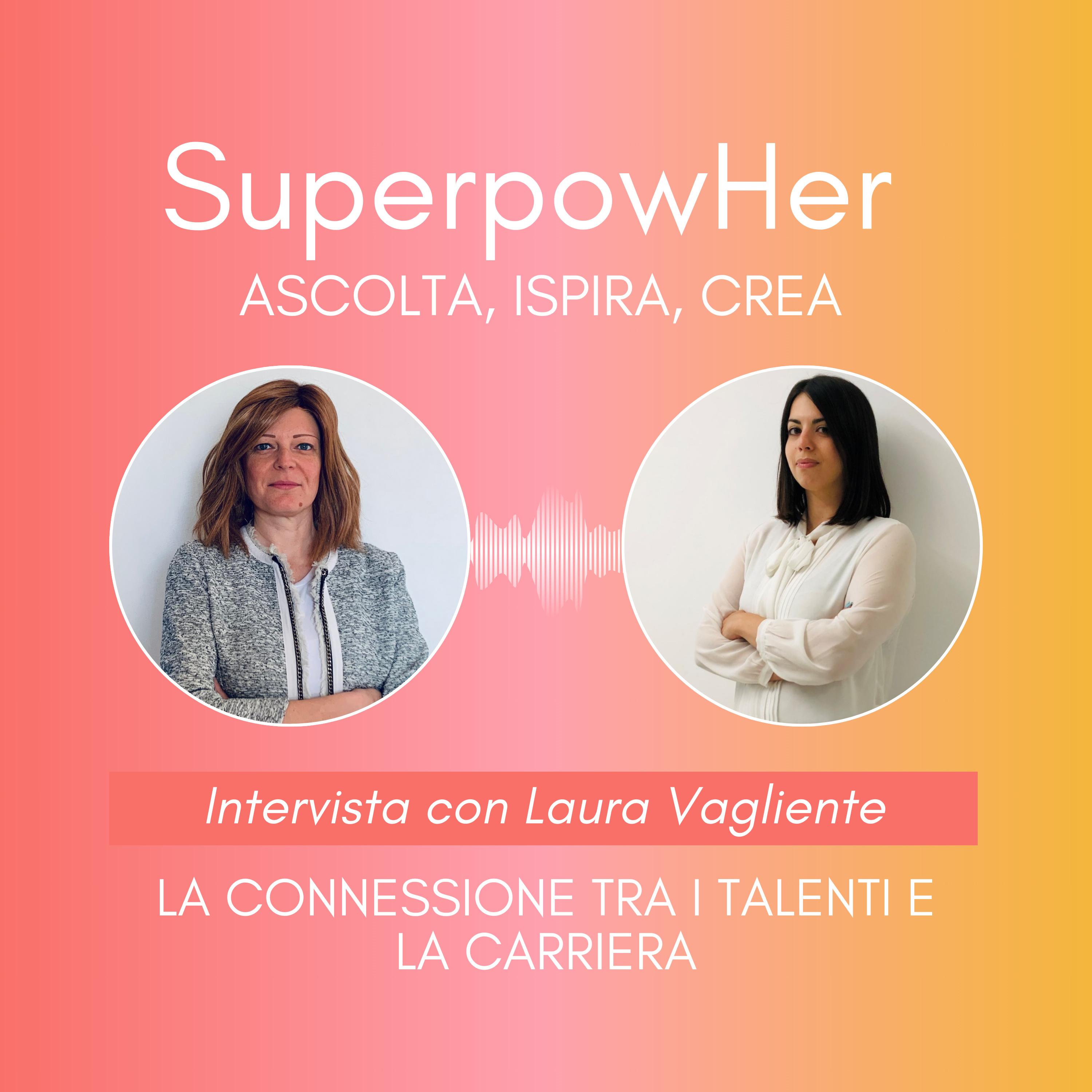 SuperpowHer | Ascolta, Ispira, Crea