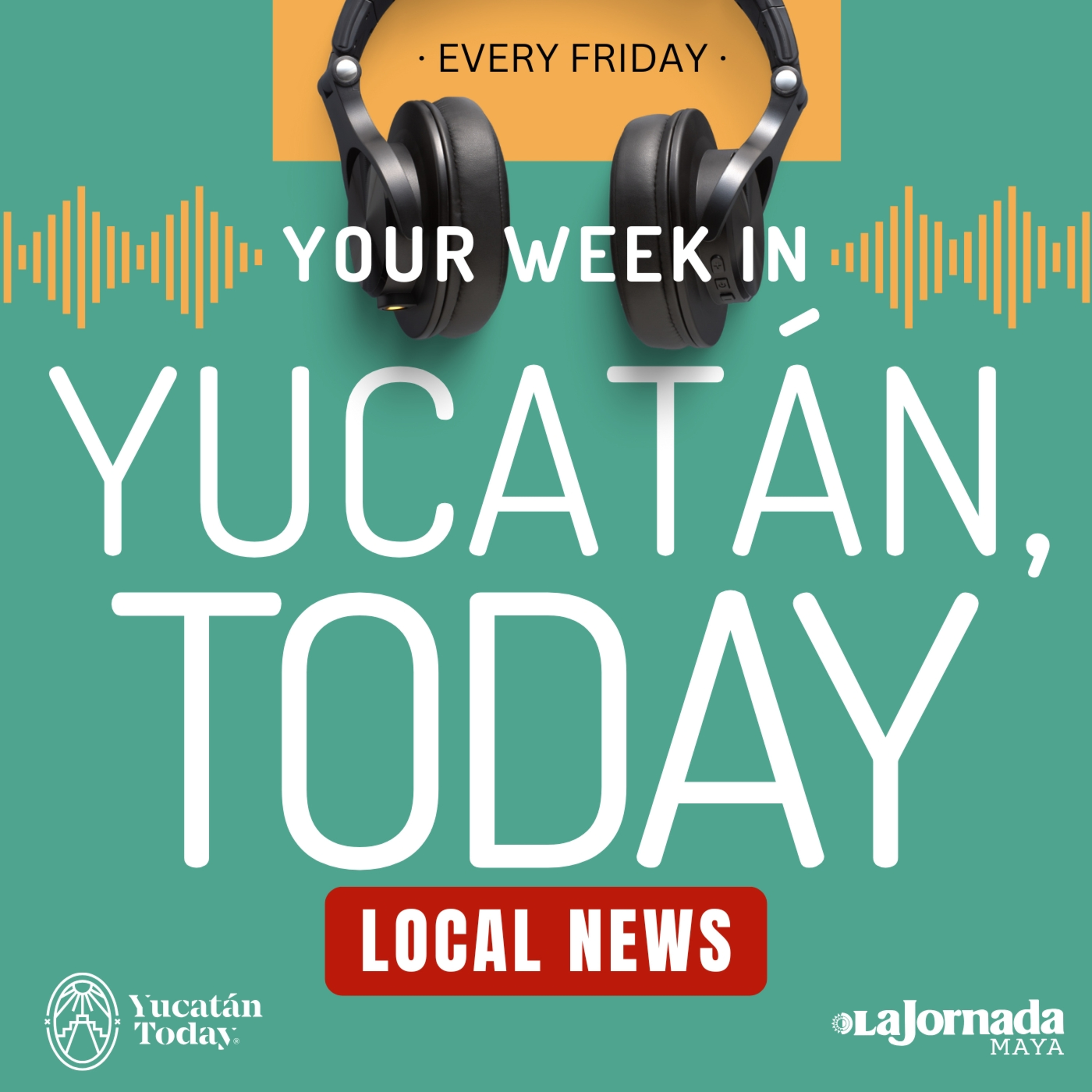 April 24: Your Week in Yucatán, Today