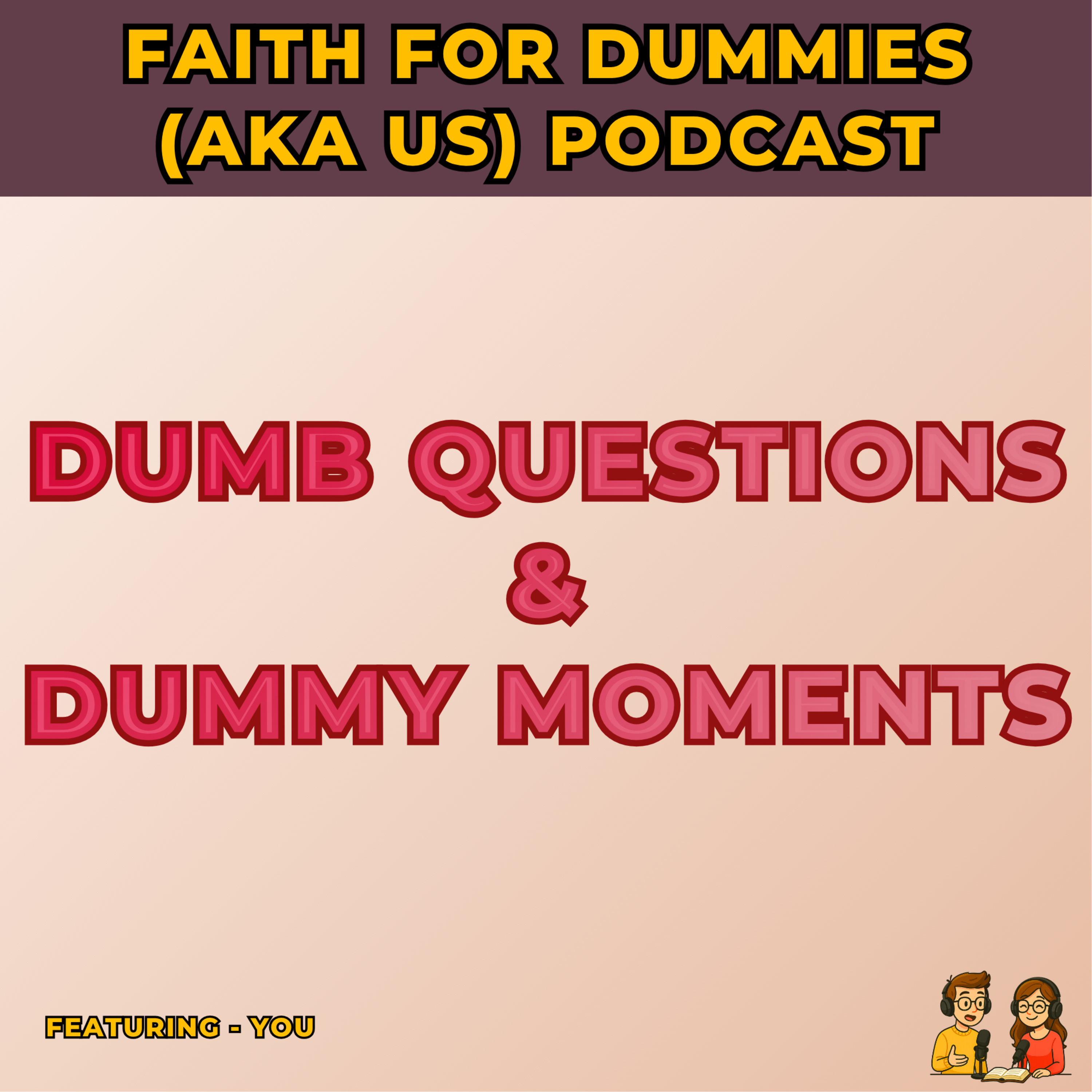 #49 - Dumb questions & dummy moments (by you!) episode artwork
