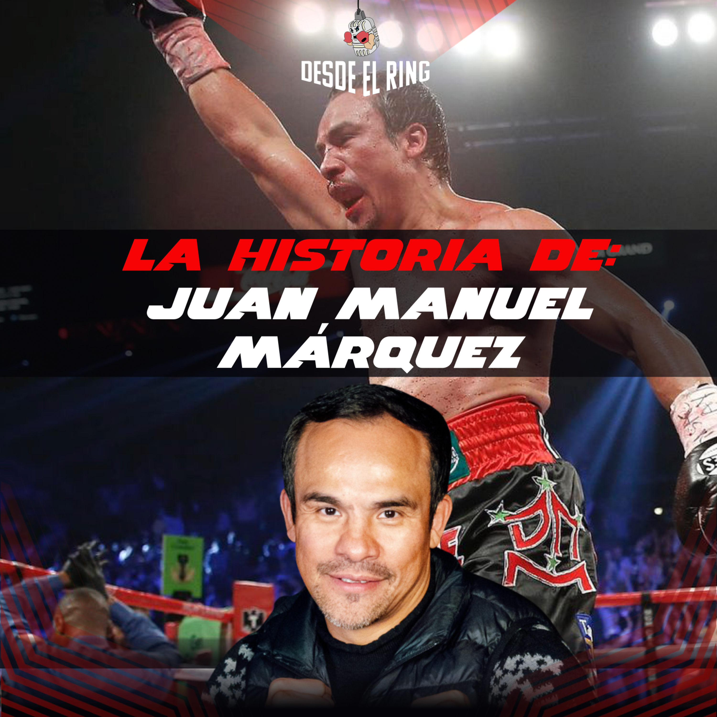 La historia de Juan Manuel Márquez - Desde el Ring - T2 - Capítulo 13 episode artwork