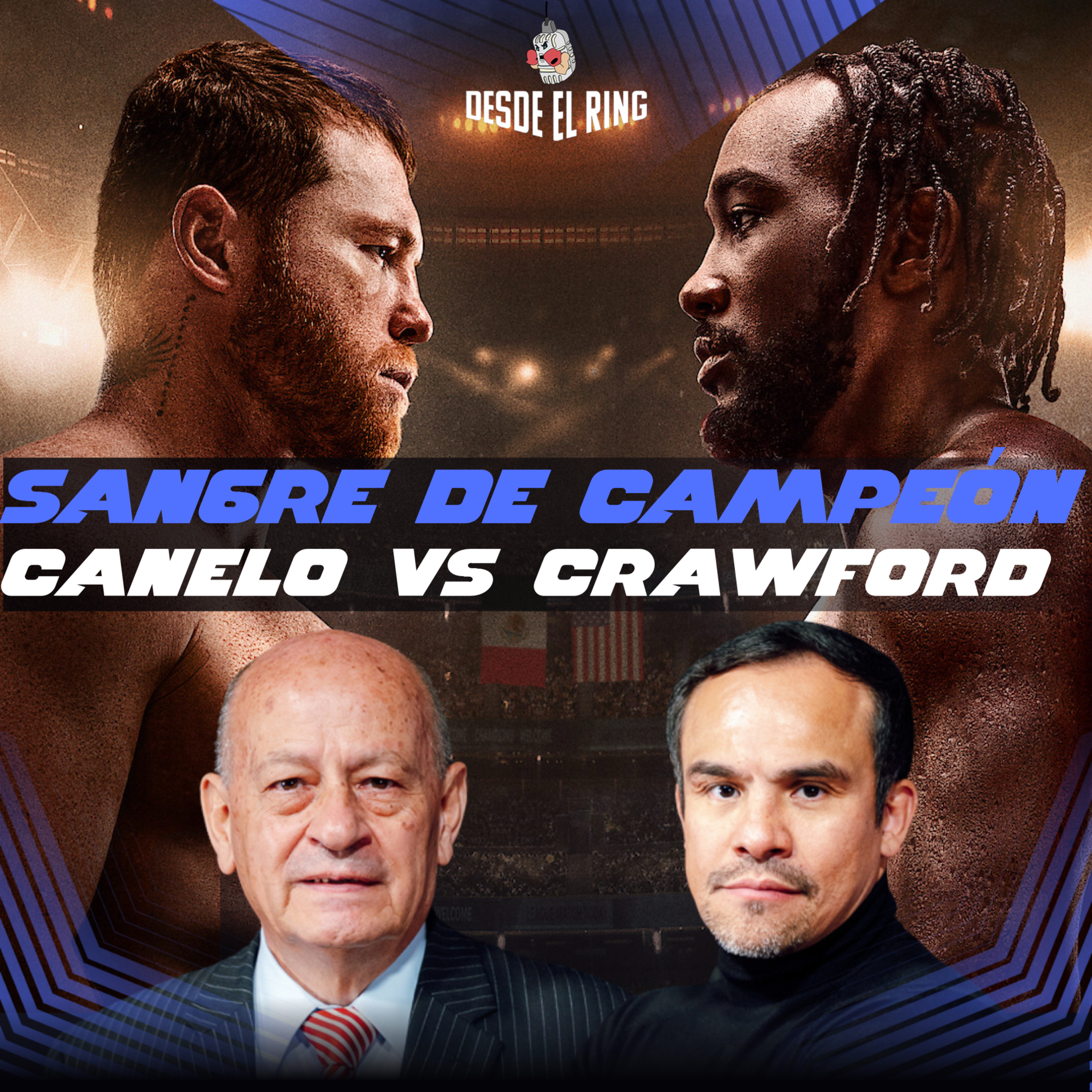 Canelo vs. Crawford - Desde el Ring - Desde el Ring T2 - Cobertura Especial episode artwork